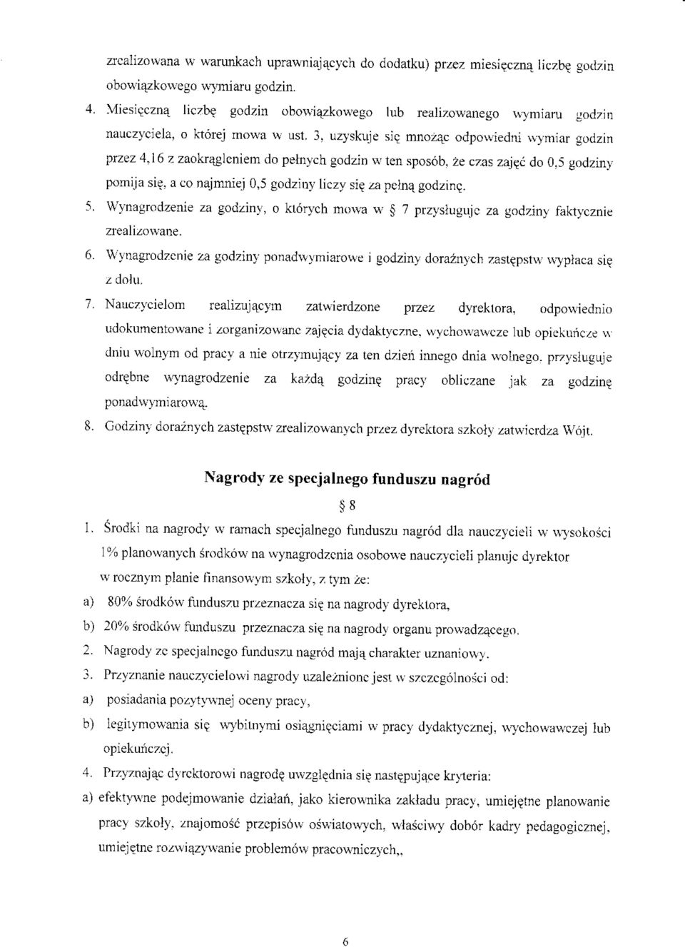 pomija siq. a co najmniej 0,5 godzinv liczy siq za pelnq godzinq. Wtnagrodzenie za godzinl, o kt6rlch mora u,$ 7 prz,vslugujc za godzinl. faktl,cznie zlealtzo\rane. \'lnagrodzcnie za godzin,r.