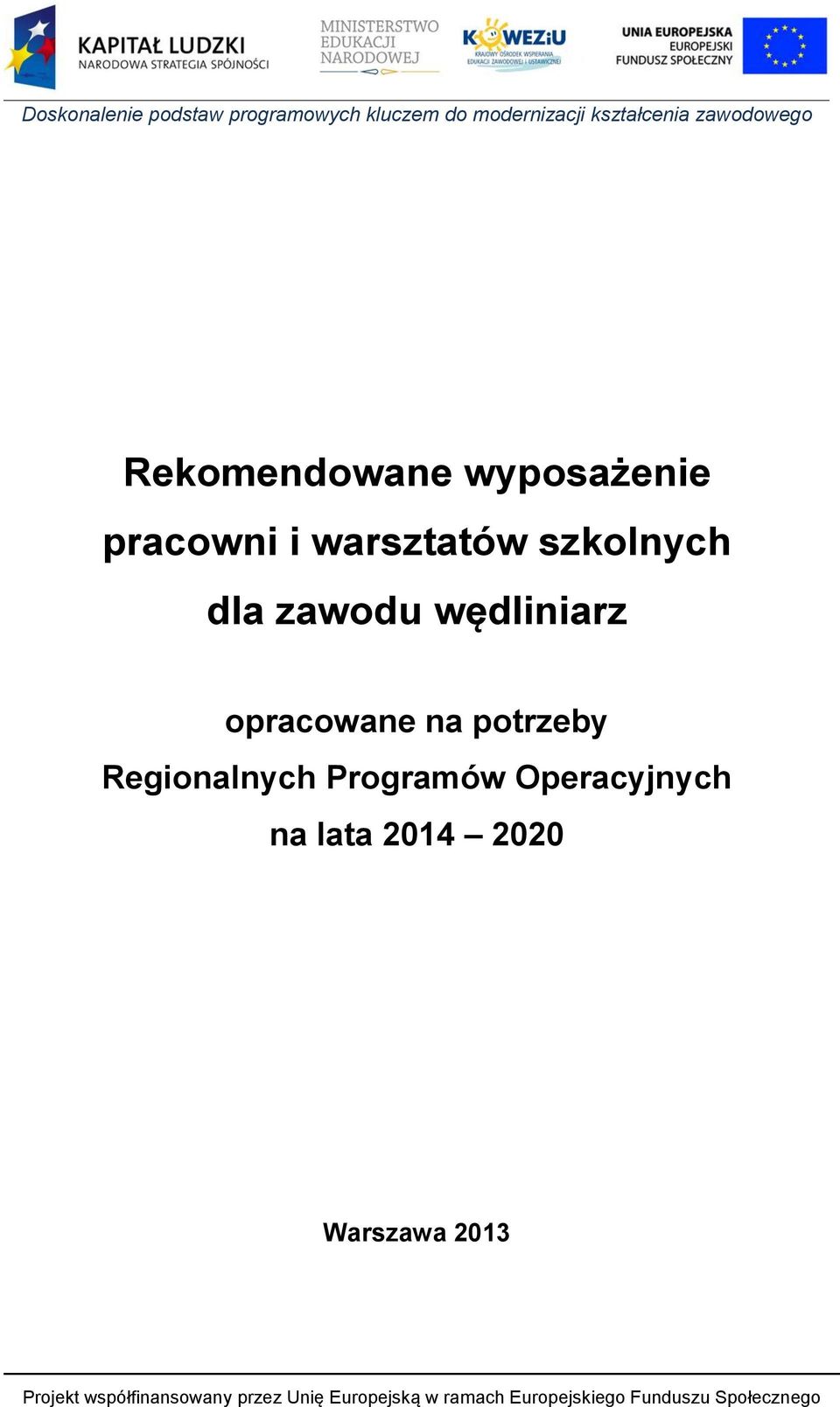 opracowane na potrzeby Regionalnych