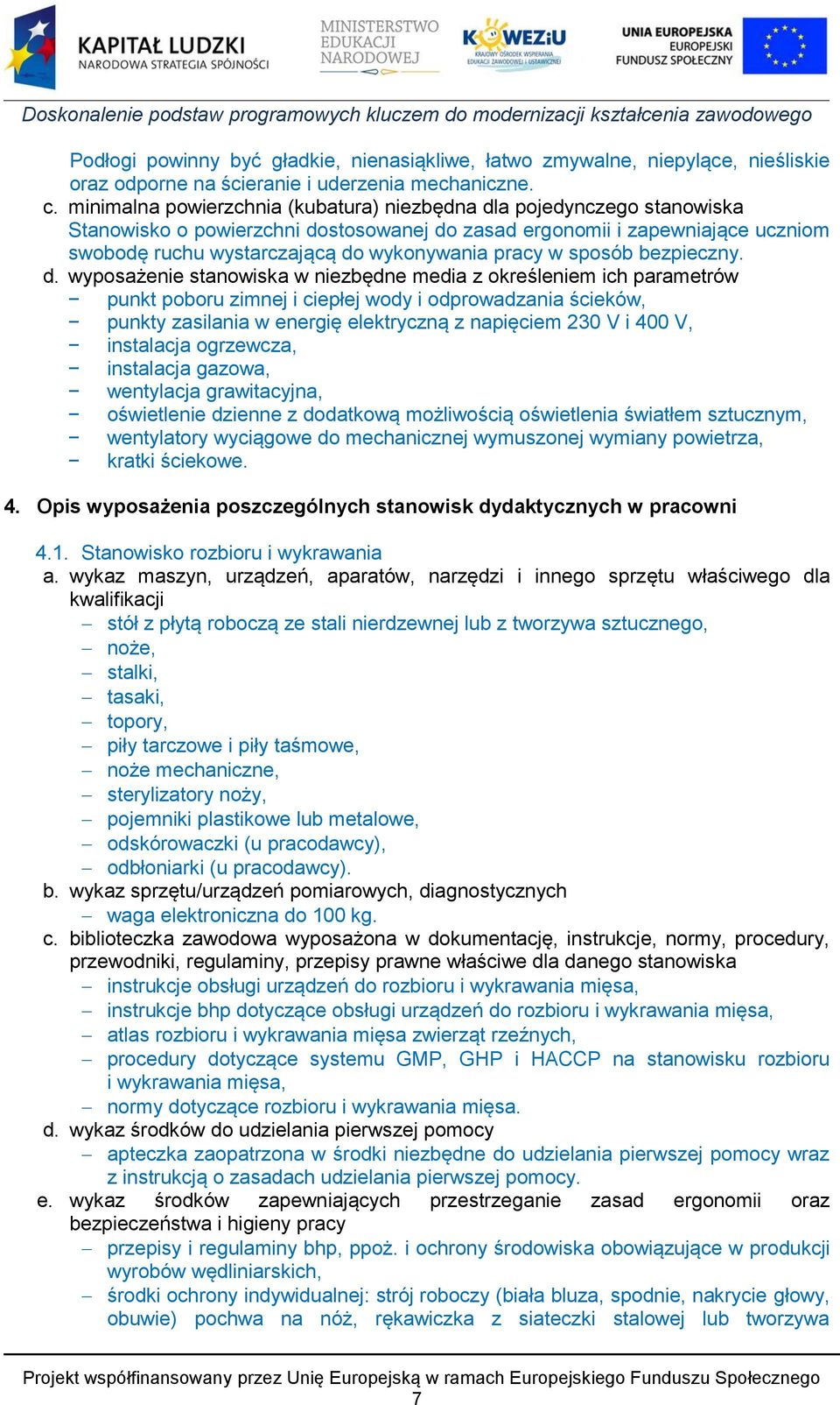 pracy w sposób bezpieczny. d.