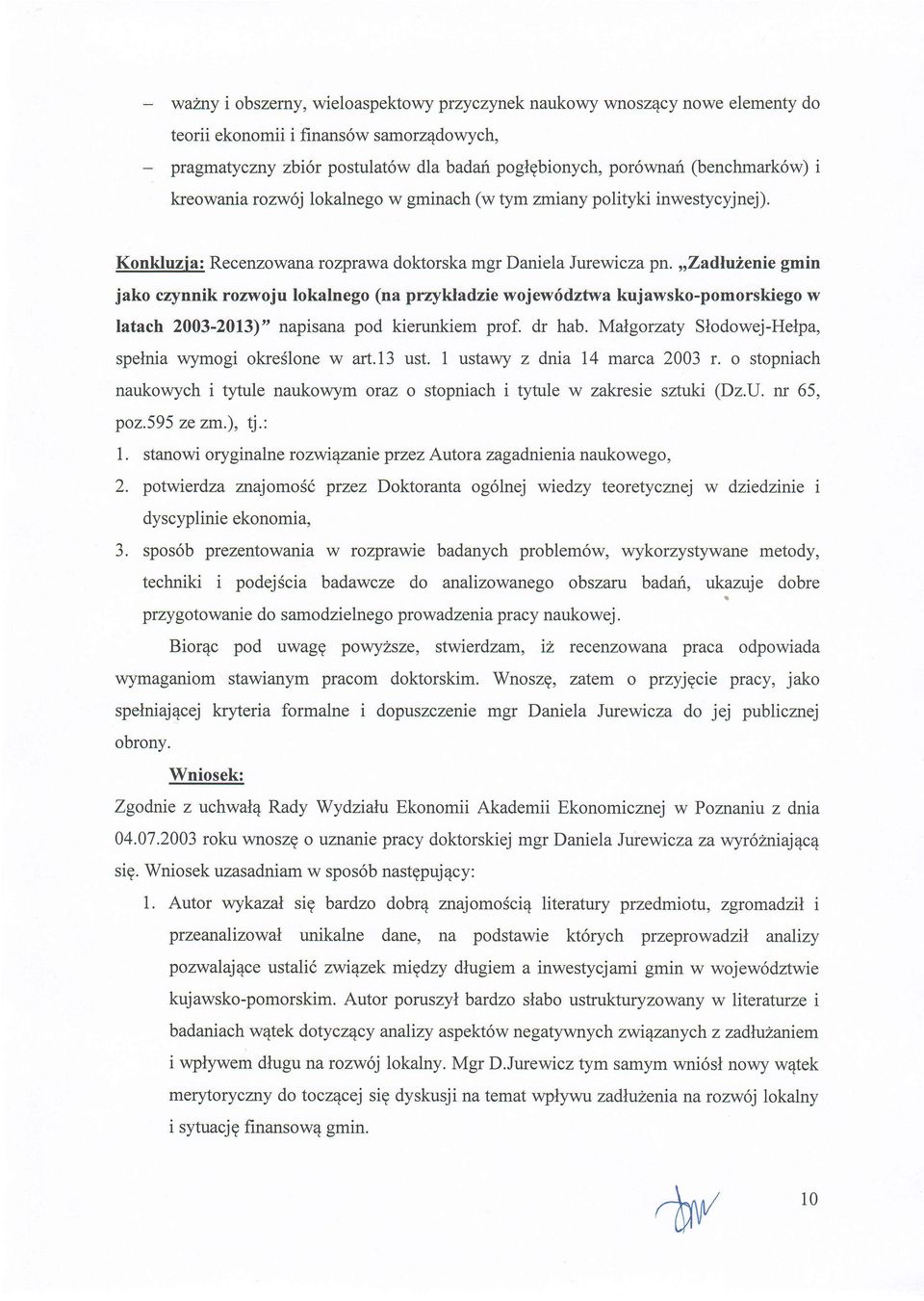 ,rZadlu2enie gmin jako crynnik rozrvoju lokalnego (na przykladzie wojew6dztwa kujawsko-pomorskiego w latach 2003-2013)" napisana pod kierunkiem prof. dr hab.