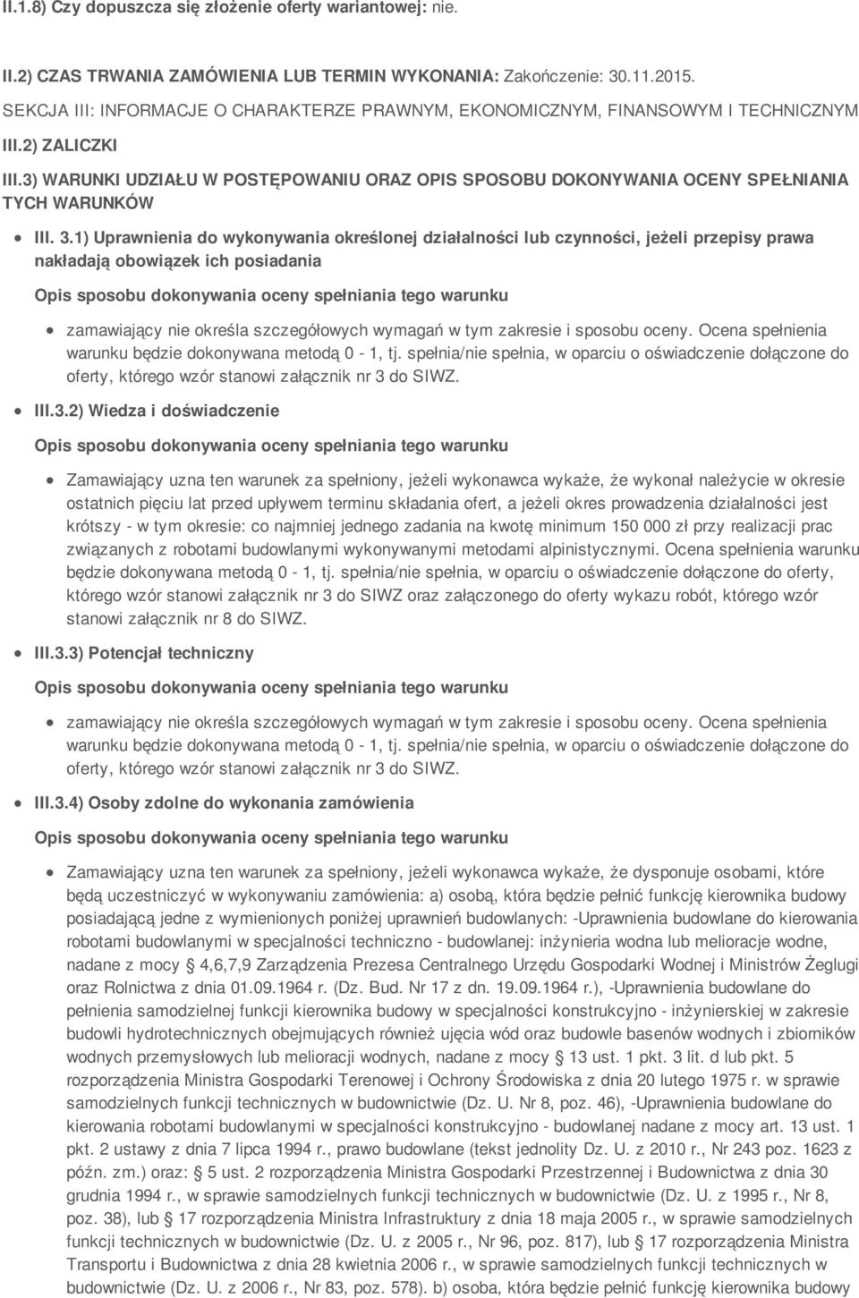 3) WARUNKI UDZIAŁU W POSTĘPOWANIU ORAZ OPIS SPOSOBU DOKONYWANIA OCENY SPEŁNIANIA TYCH WARUNKÓW III. 3.