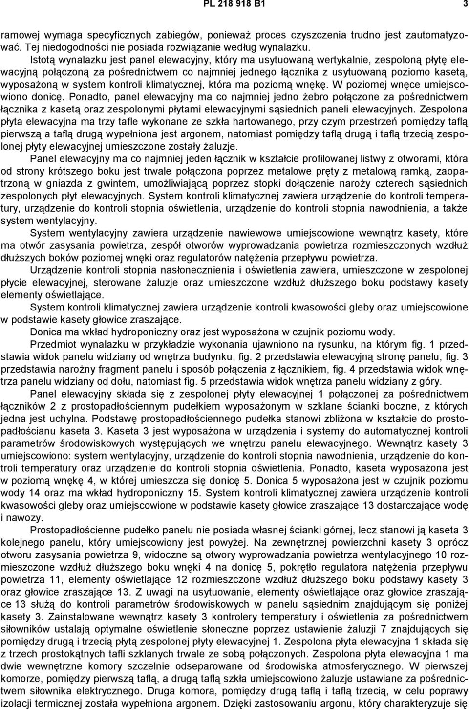 system kontroli klimatycznej, która ma poziomą wnękę. W poziomej wnęce umiejscowiono donicę.