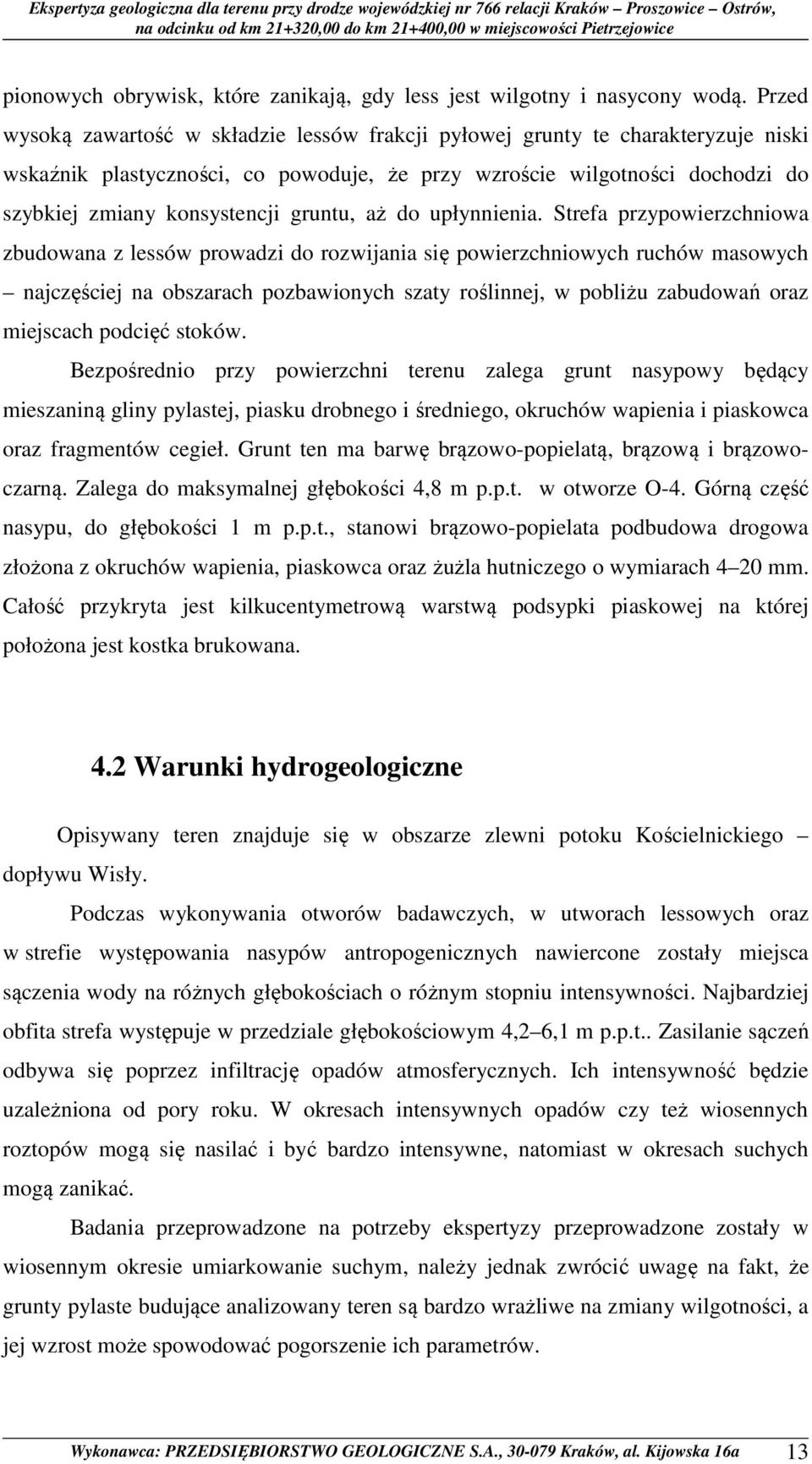 gruntu, aż do upłynnienia.