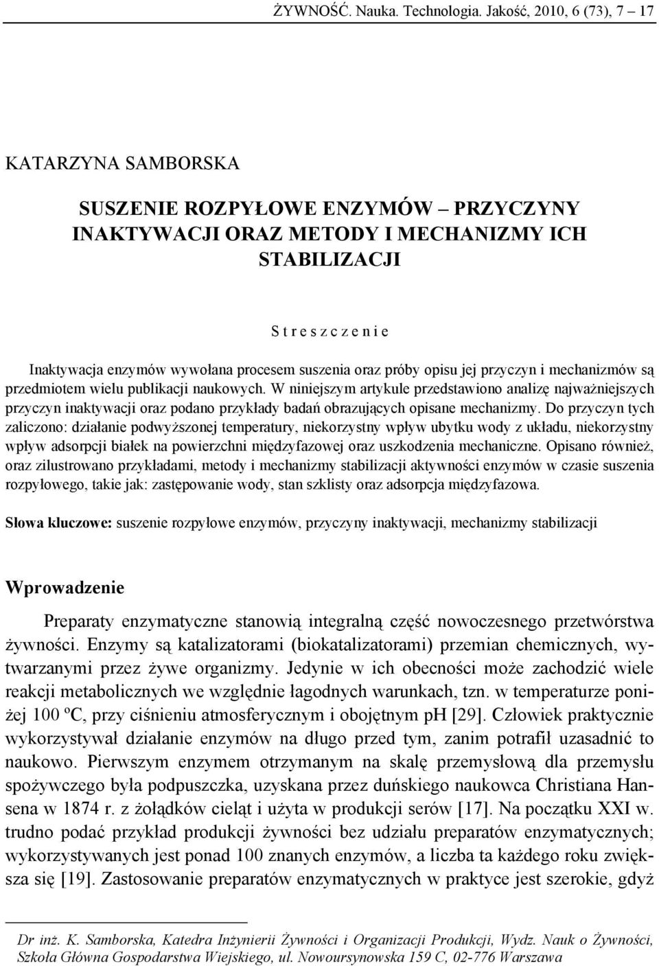 suszenia oraz próby opisu jej przyczyn i mechanizmów są przedmiotem wielu publikacji naukowych.