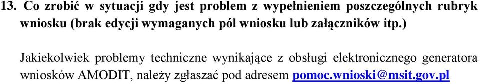 ) Jakiekolwiek problemy techniczne wynikające z obsługi elektronicznego