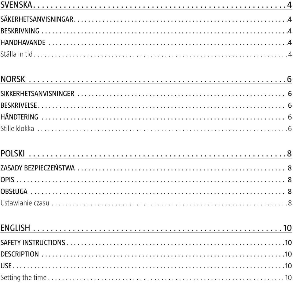 klokka 6 POLSKI 8 ZASADY BEZPIECZEŃSTWA 8 OPIS 8 OBSŁUGA 8 Ustawianie