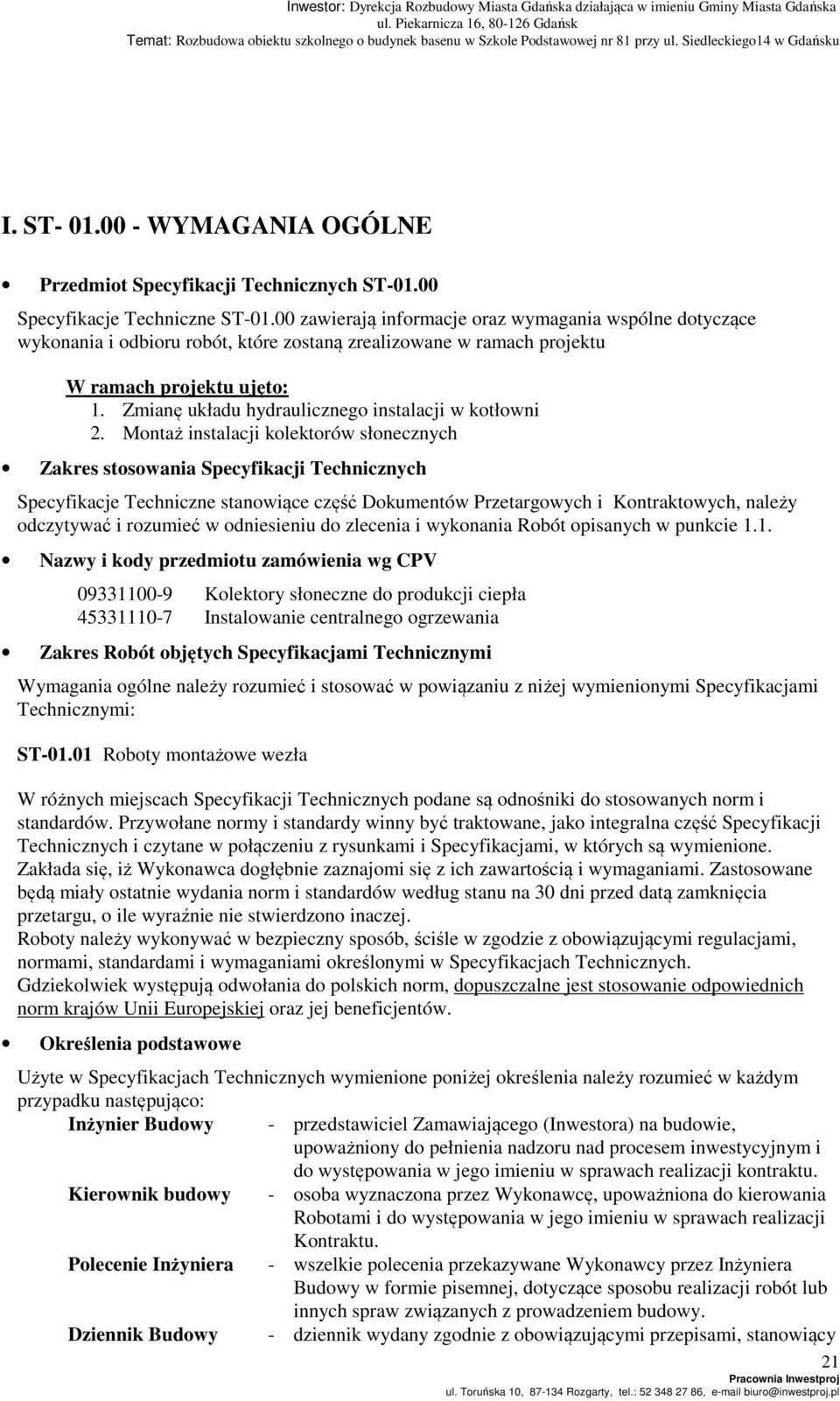 Zmianę układu hydraulicznego instalacji w kotłowni 2.