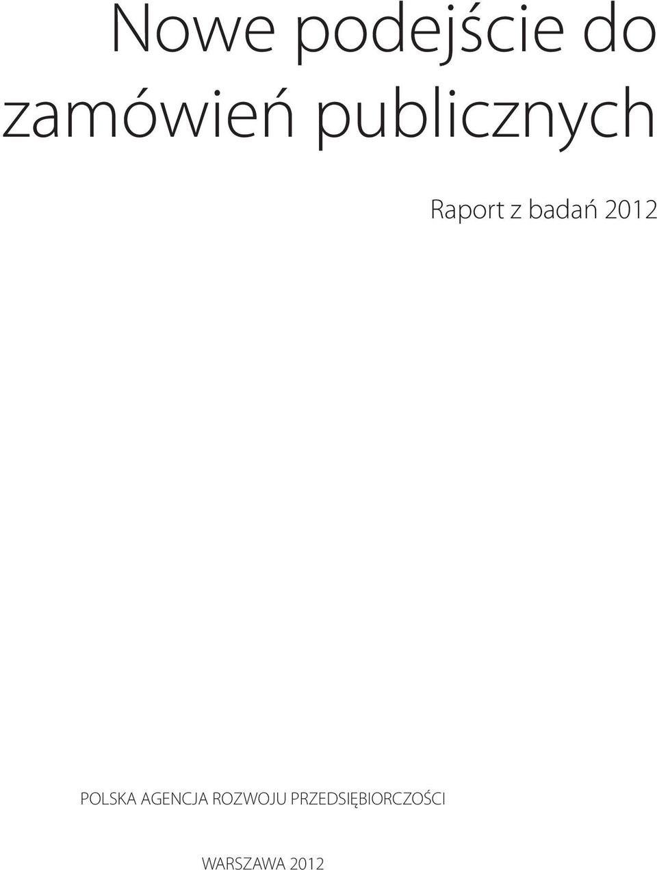 2012 POLSKA AGENCJA ROZWOJU