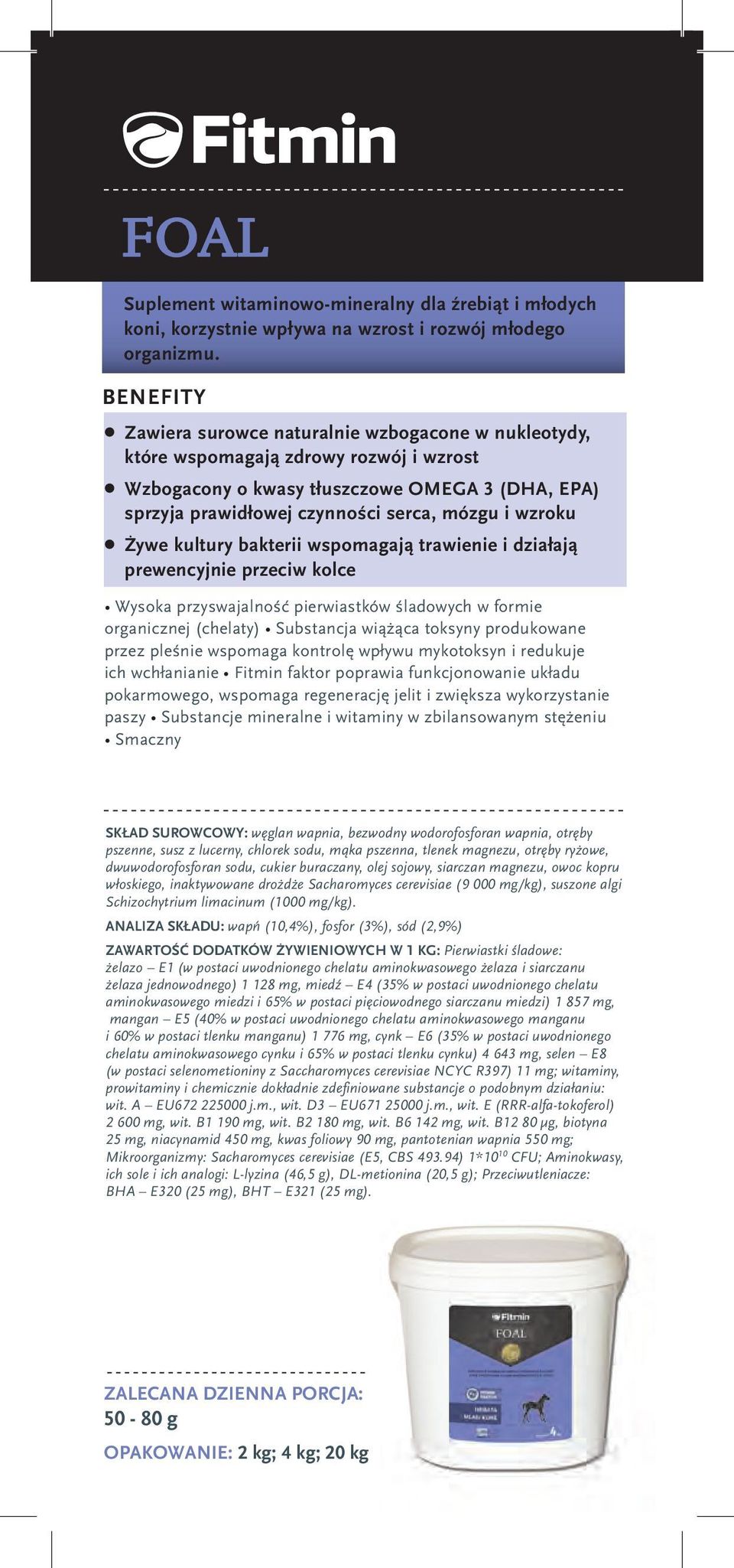 kultury bakterii wspomagają trawienie i działają prewencyjnie przeciw kolce Wysoka przyswajalność pierwiastków śladowych w formie organicznej (chelaty) Substancja wiążąca toksyny produkowane przez