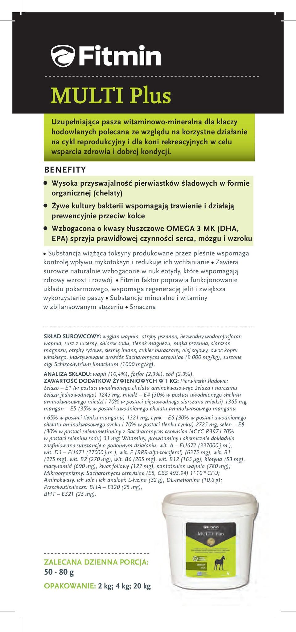 wysoka przyswajalność pierwiastków śladowych w formie organicznej (chelaty) żywe kultury bakterii wspomagają trawienie i działają prewencyjnie przeciw kolce wzbogacona o kwasy tłuszczowe omega 3 mk