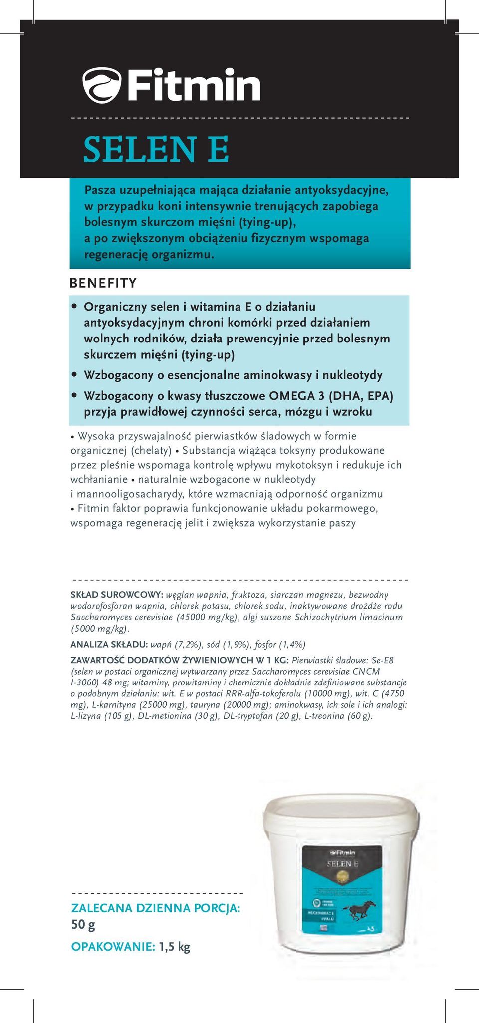 organiczny selen i witamina e o działaniu antyoksydacyjnym chroni komórki przed działaniem wolnych rodników, działa prewencyjnie przed bolesnym skurczem mięśni (tying-up) wzbogacony o esencjonalne