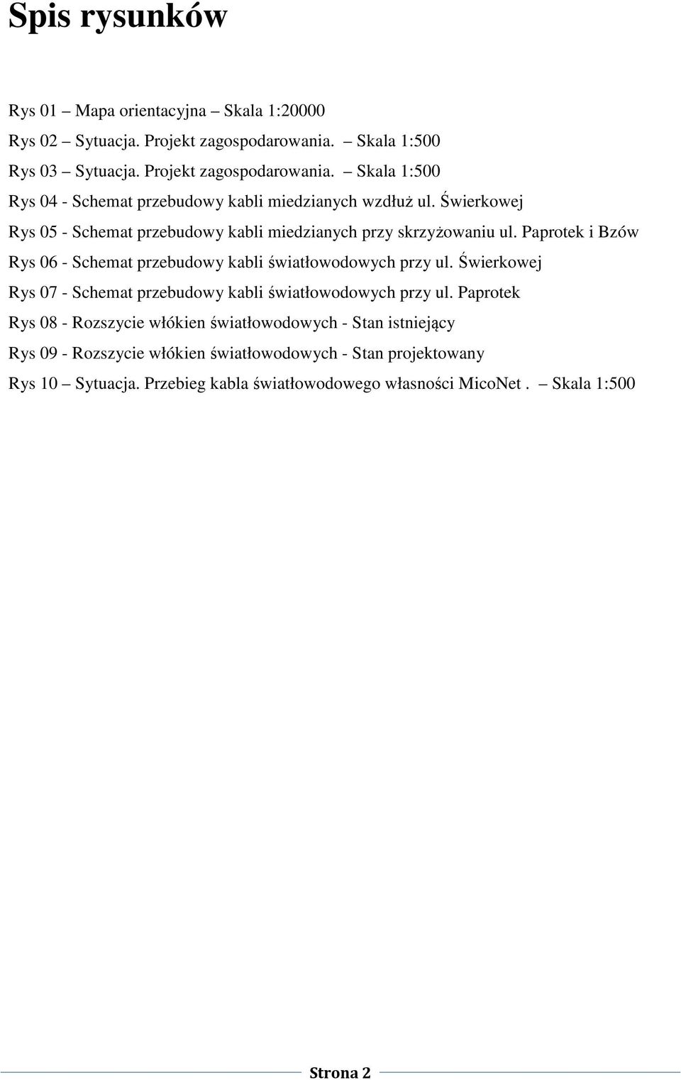 Świerkowej Rys 07 - Schemat przebudowy kabli światłowodowych przy ul.