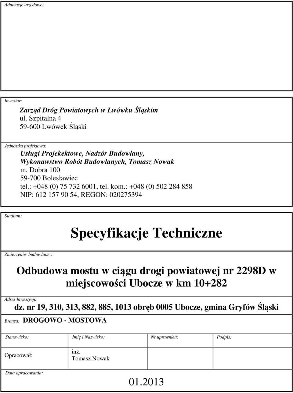 : +048 (0) 75 732 6001, tel. kom.