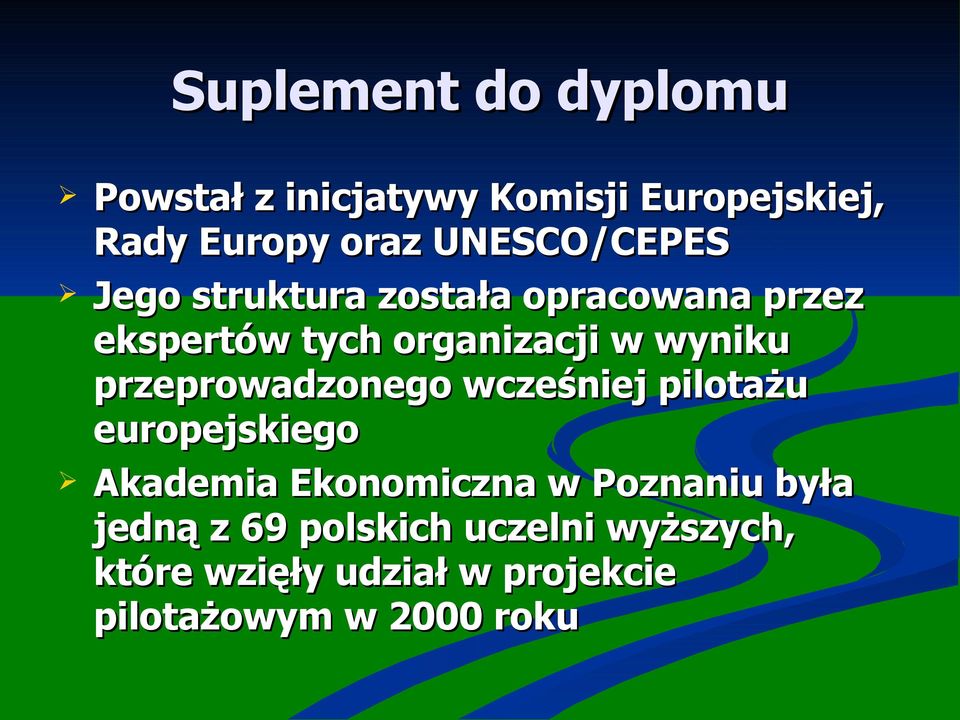 wyniku przeprowadzonego wcześniej pilotażu europejskiego Akademia Ekonomiczna w