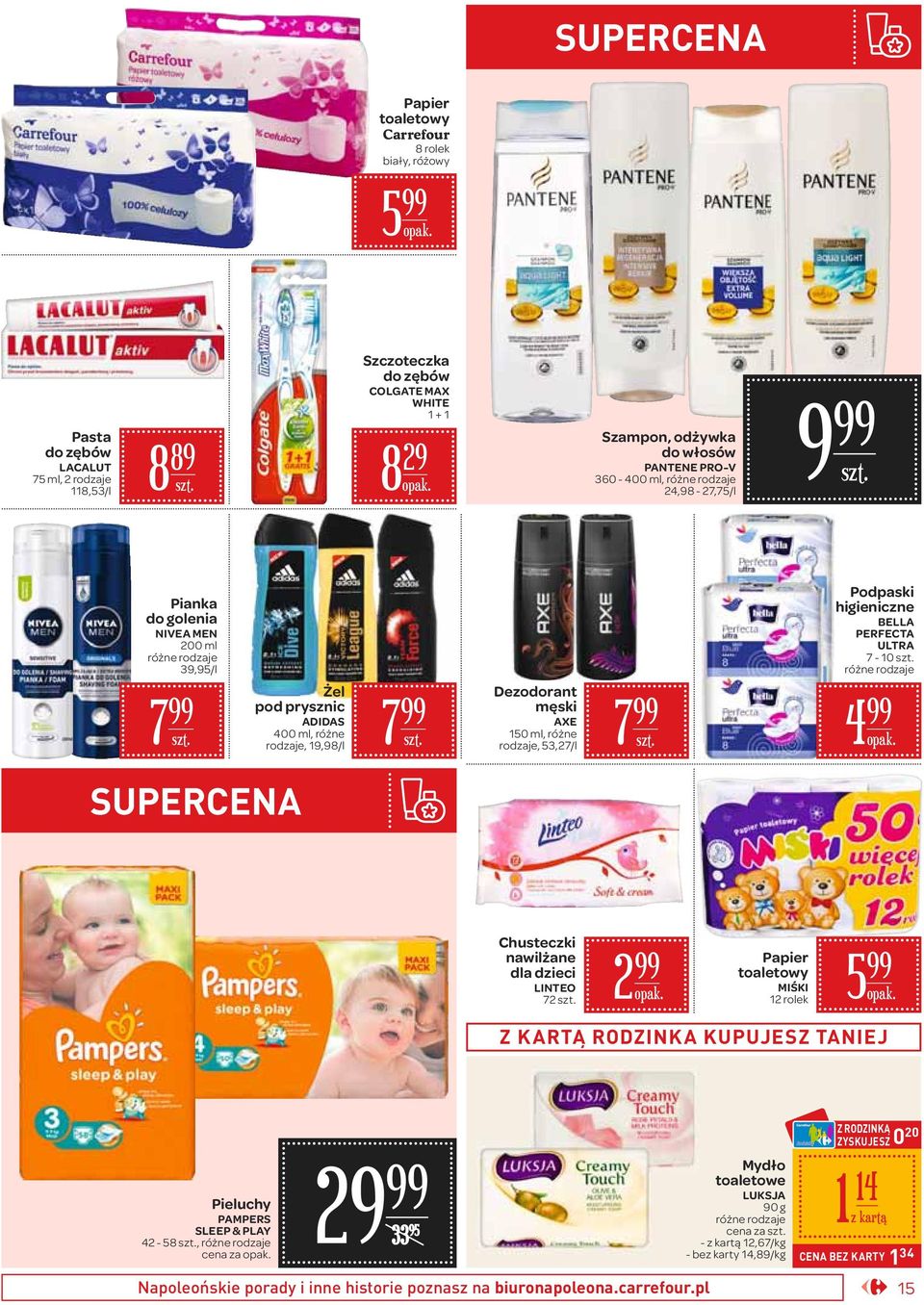 higieniczne BELLA PERFECTA ULTRA 7-10 4 Chusteczki nawilżane dla dzieci LINTEO 7 Papier toaletowy MIŚKI 1 rolek 5 Z KARTĄ RODZINKA KUPUJESZ TANIEJ Pieluchy PAMPERS SLEEP & PLAY 4-58, cena za 9 33