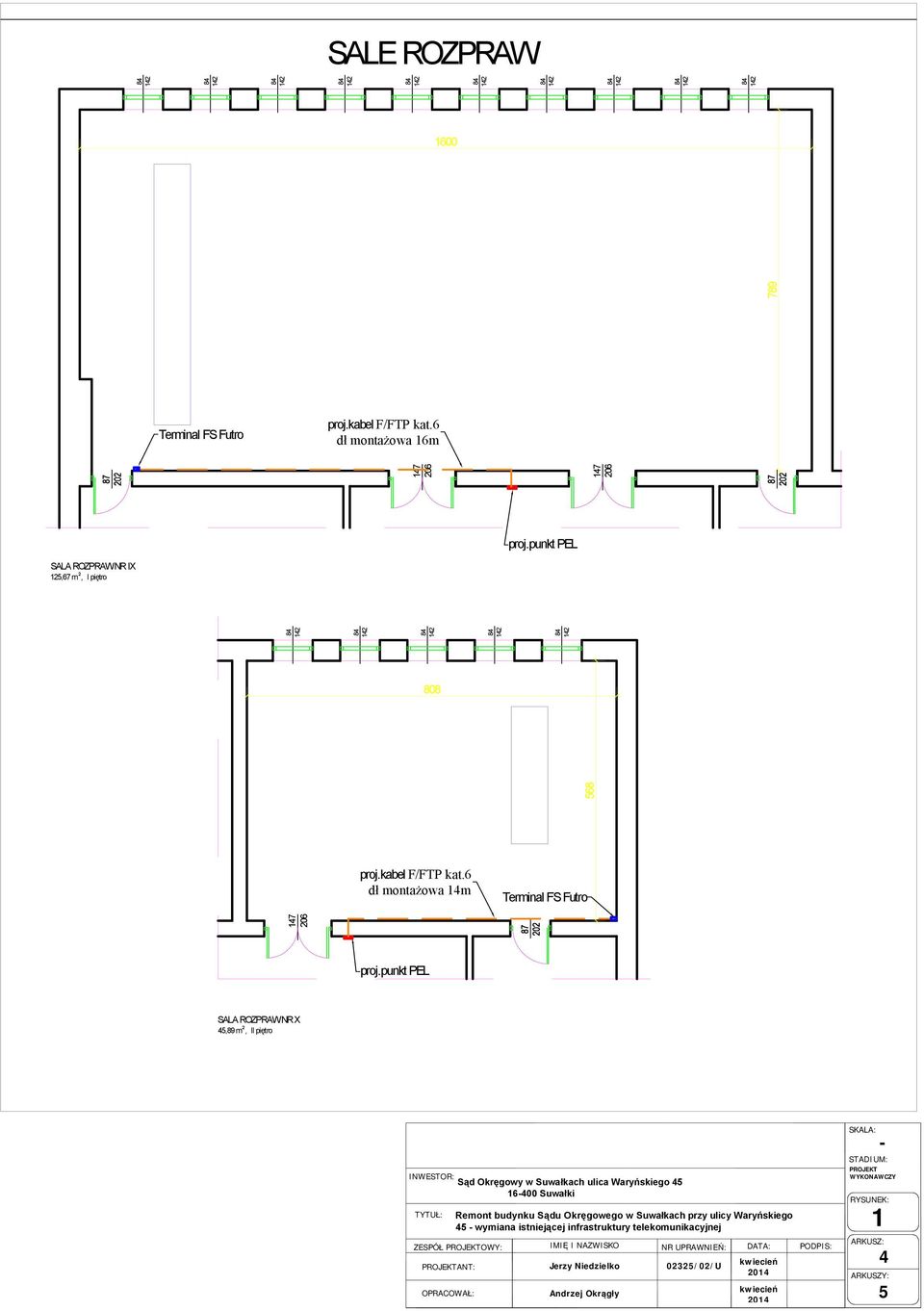 punkt PEL SALA ROZPRAW NR X 45,89 m², II piętro INWESTOR: Sąd Okręgowy w Suwałkach ulica Waryńskiego 45 16-400 Suwałki TYTUŁ: ZESPÓŁ PROJEKTOWY: PROJEKTANT: OPRACOWAŁ: