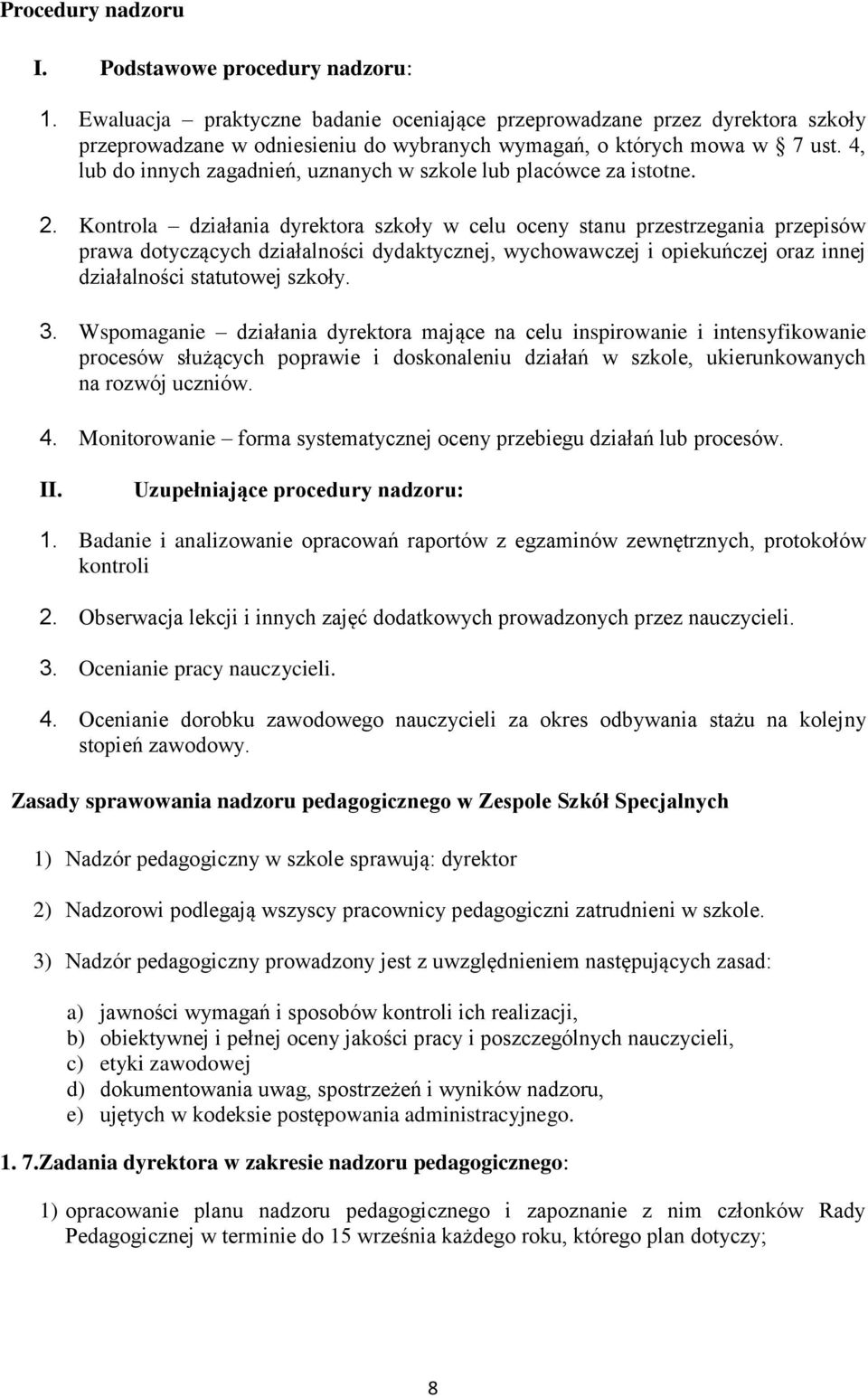 4, lub do innych zagadnień, uznanych w szkole lub placówce za istotne. 2.