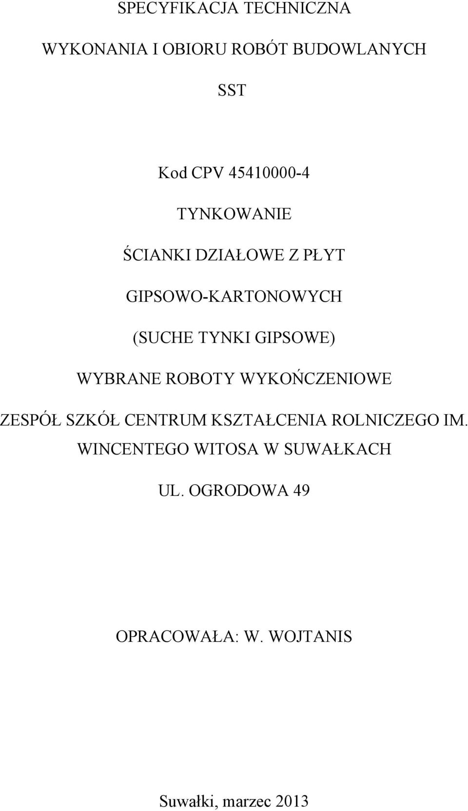 GIPSOWE) WYBRANE ROBOTY WYKOŃCZENIOWE ZESPÓŁ SZKÓŁ CENTRUM KSZTAŁCENIA ROLNICZEGO