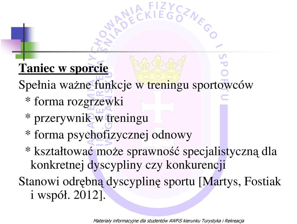 kształtować może sprawność specjalistyczną dla konkretnej dyscypliny