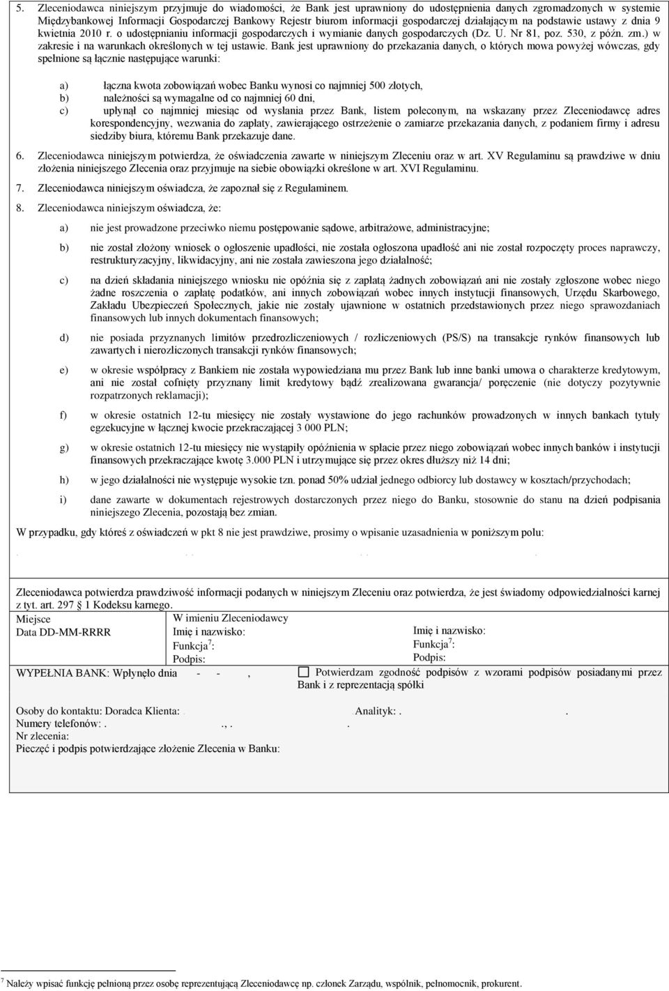 ) w zakresie i na warunkach określonych w tej ustawie.