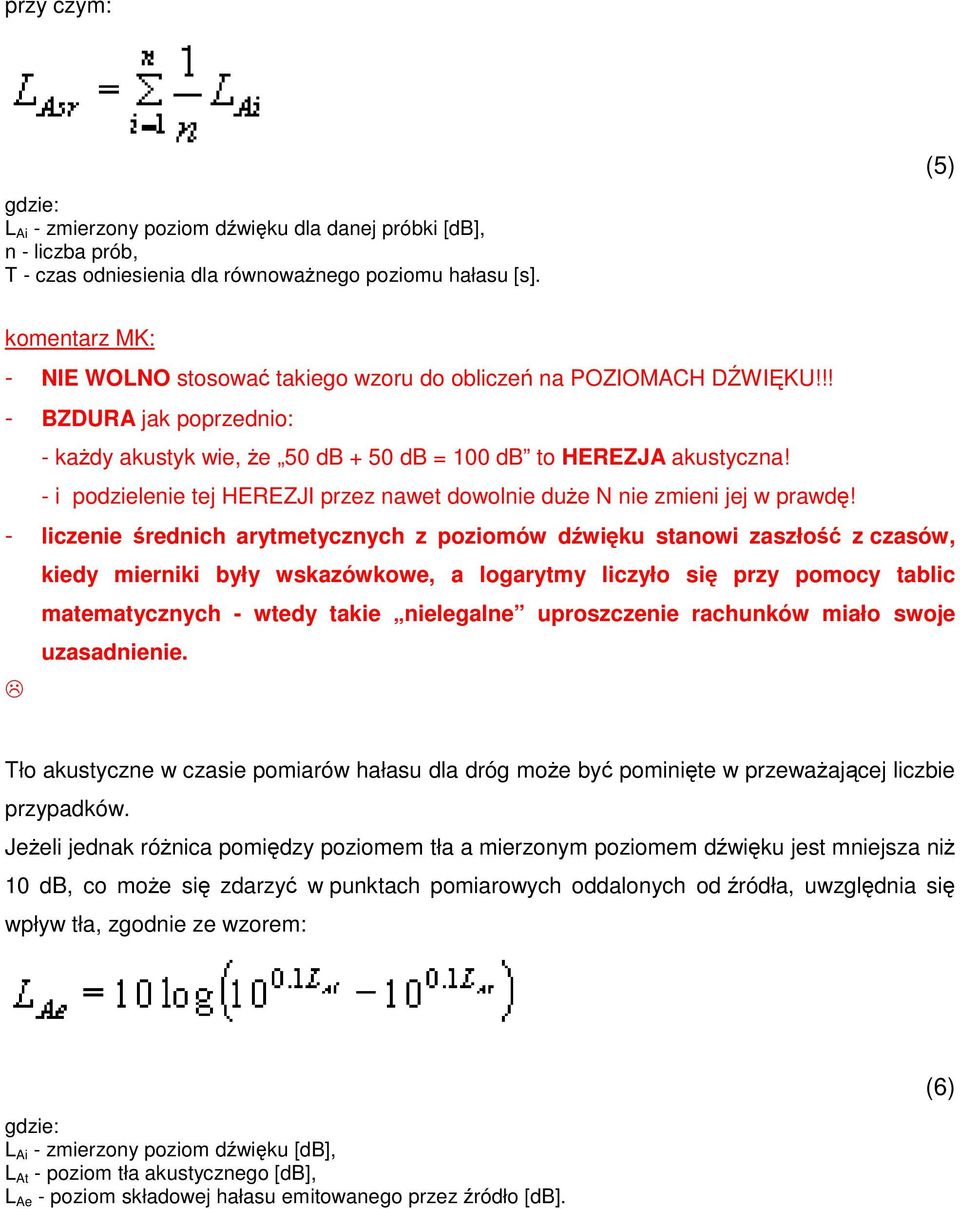 - i podzielenie tej HEREZJI przez nawet dowolnie due N nie zmieni jej w prawd!