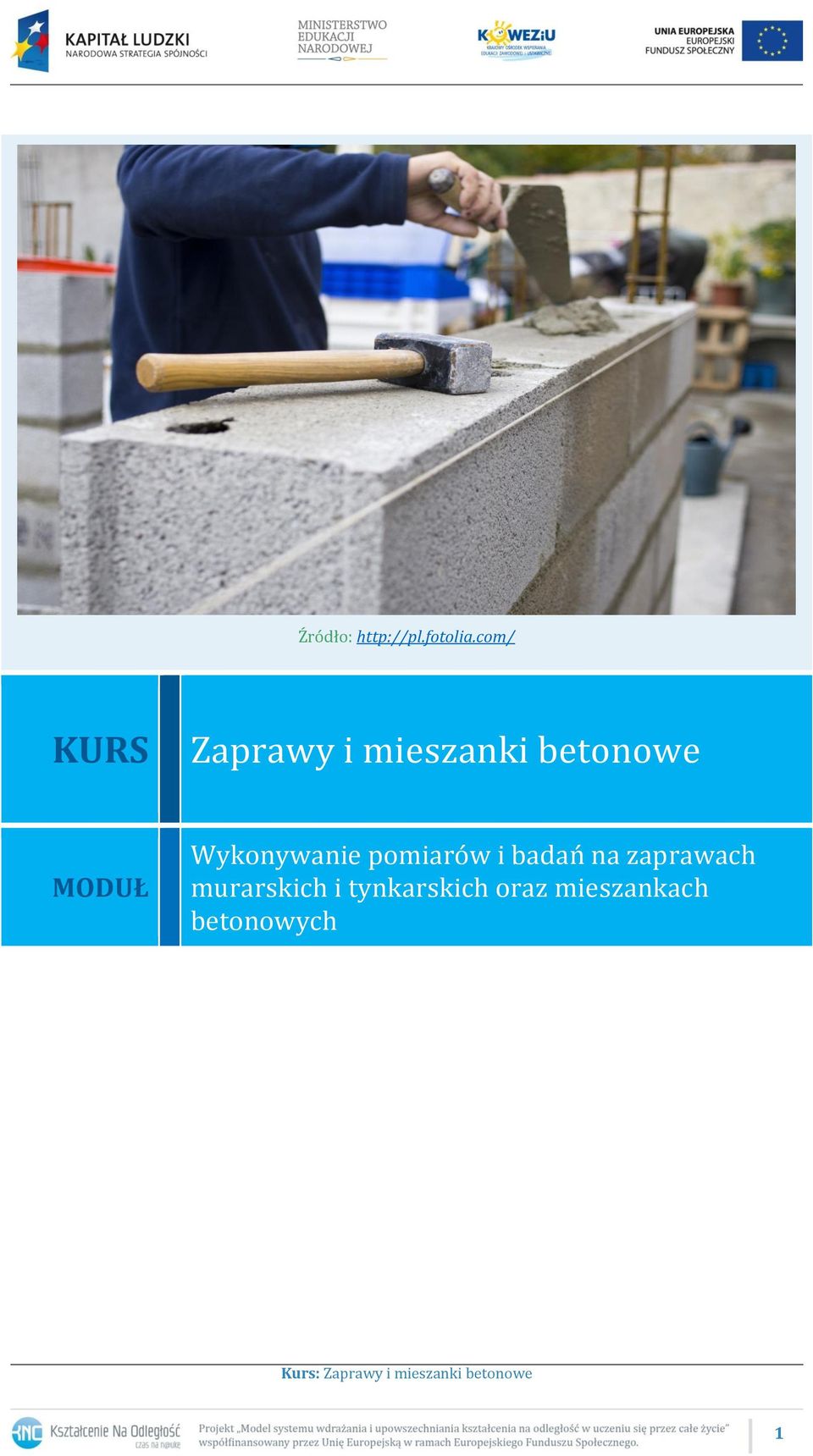 MODUŁ Wykonywanie pomiarów i badań na