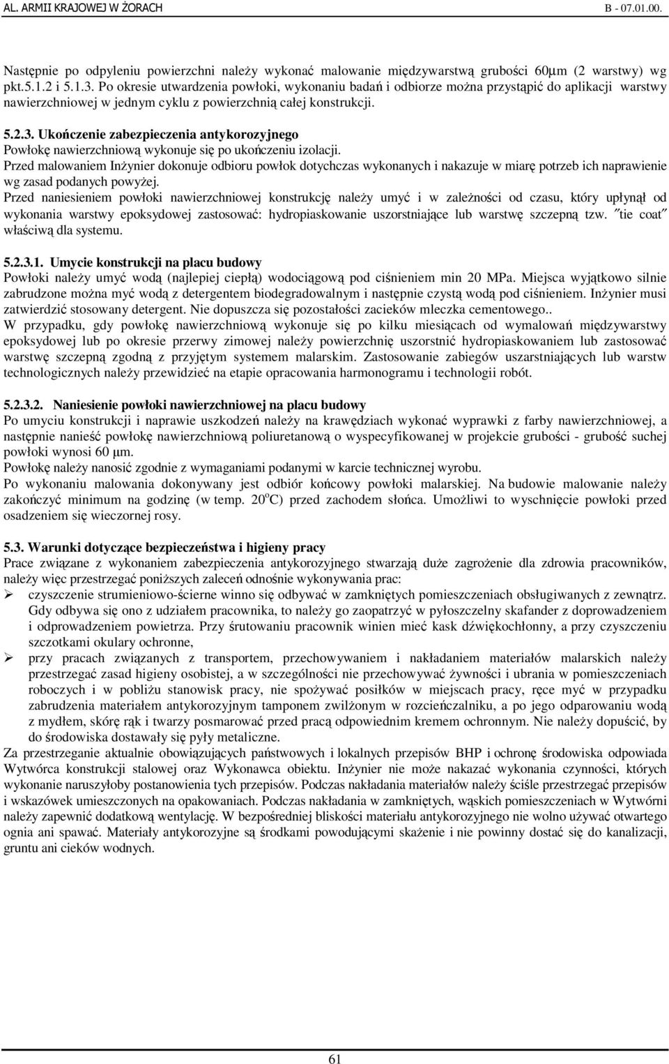 Ukoczenie zabezpieczenia antykorozyjnego Powłok nawierzchniow wykonuje si po ukoczeniu izolacji.
