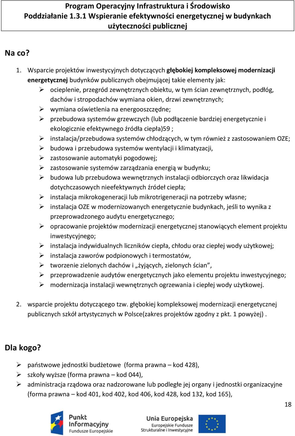 Wsparcie projektów inwestycyjnych dotyczących głębokiej kompleksowej modernizacji energetycznej budynków publicznych obejmującej takie elementy jak: ocieplenie, przegród zewnętrznych obiektu, w tym