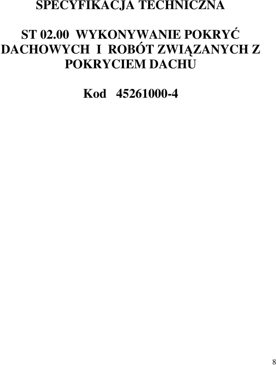 DACHOWYCH I ROBÓT ZWIĄZANYCH