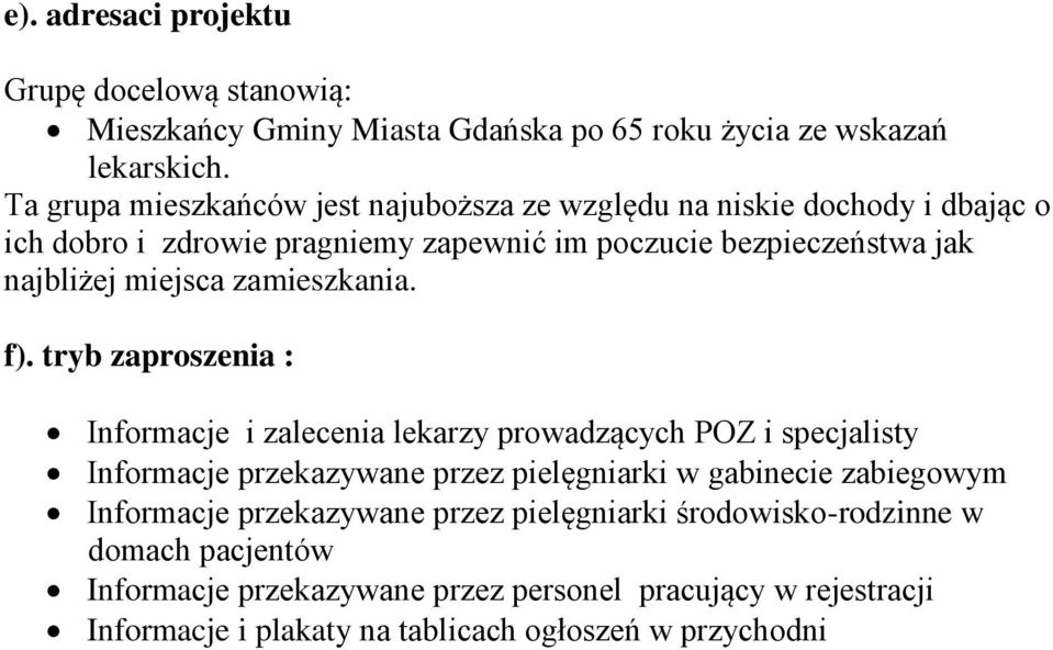 miejsca zamieszkania. f).