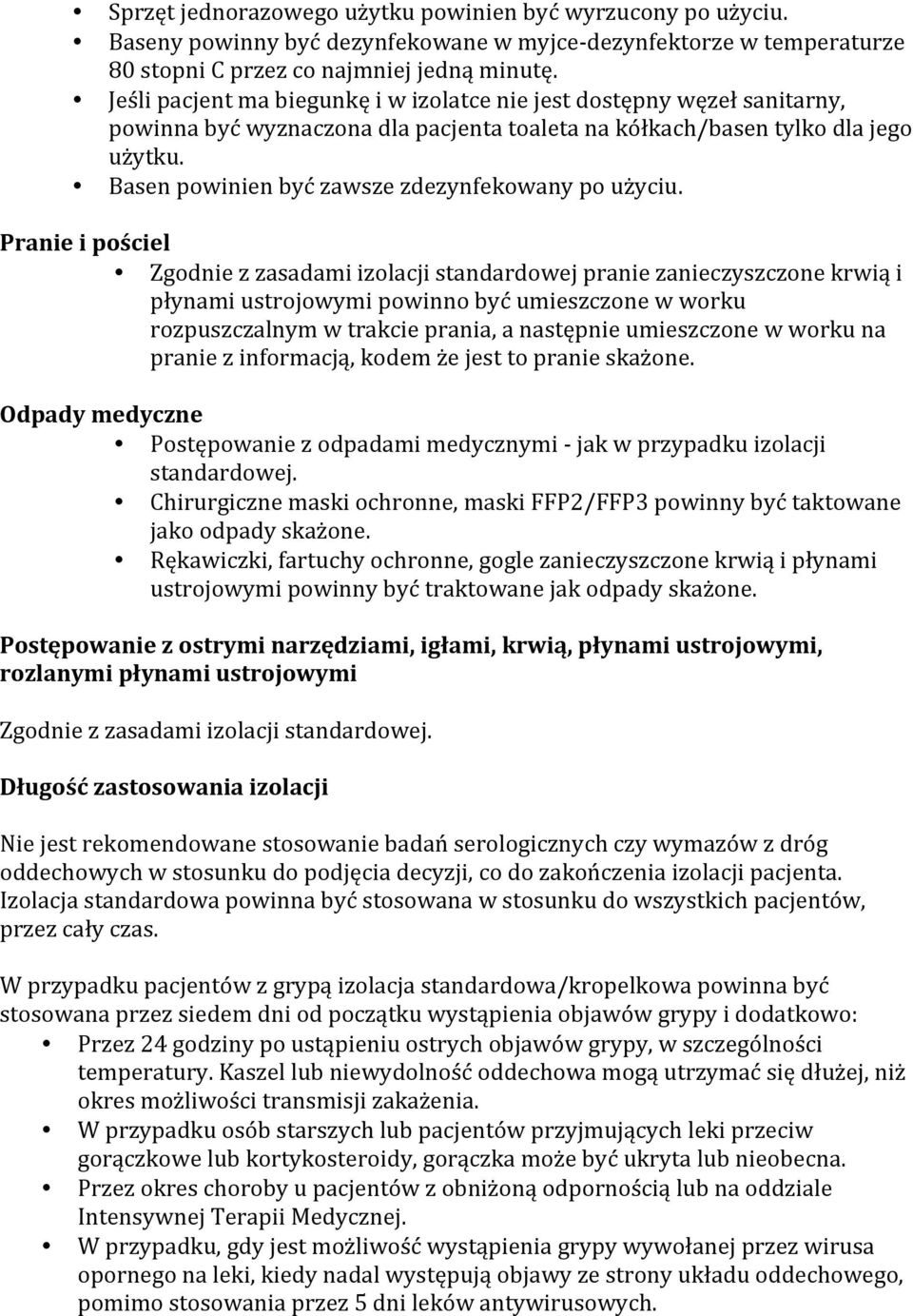 Basen powinien być zawsze zdezynfekowany po użyciu.