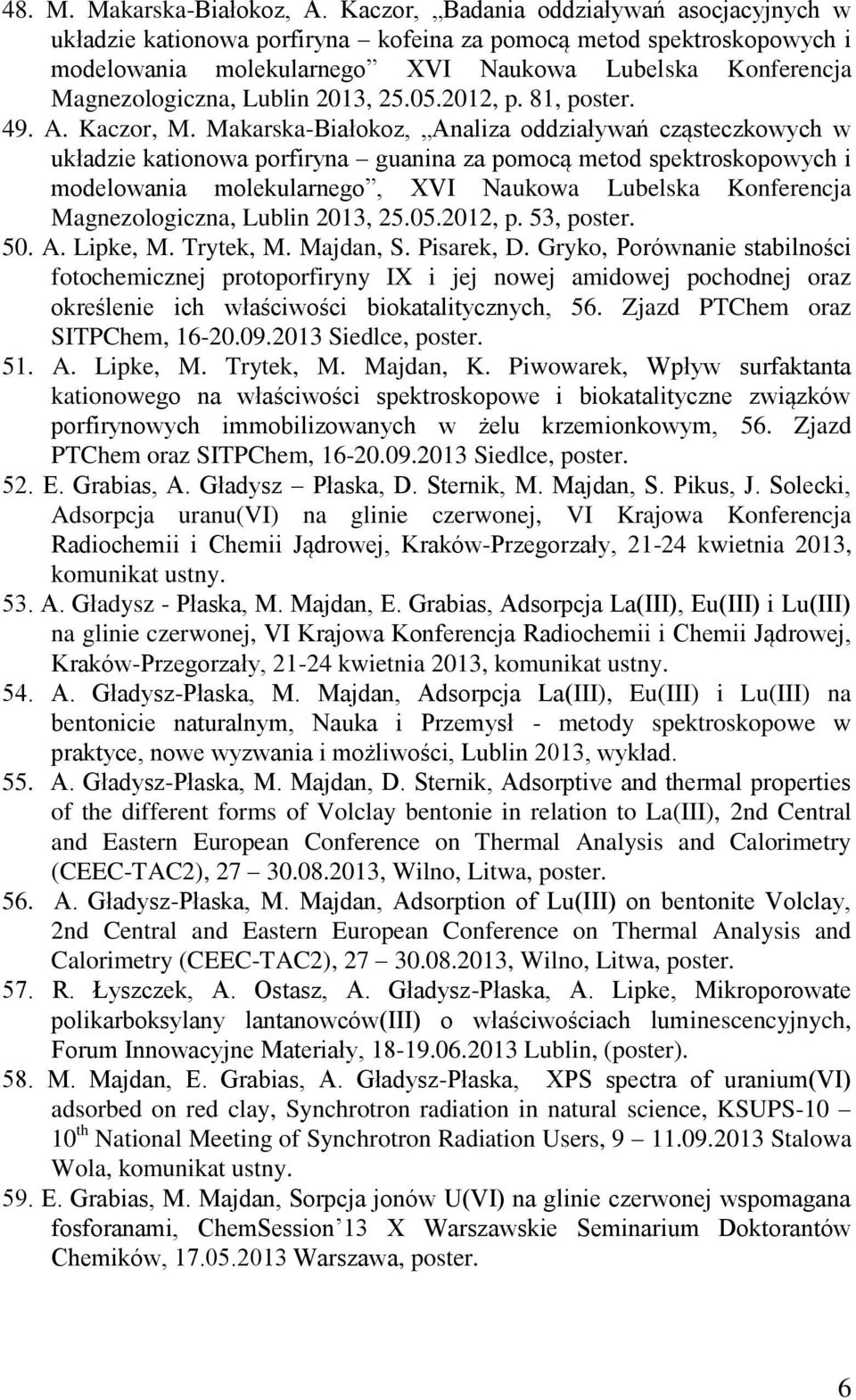 2013, 25.05.2012, p. 81, poster. 49. A. Kaczor, M.