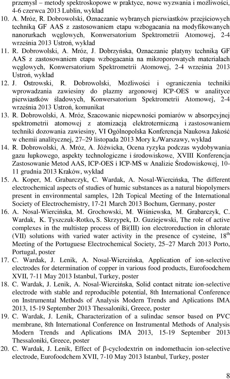września 2013 Ustroń, wykład 11. R. Dobrowolski, A. Mróz, J.