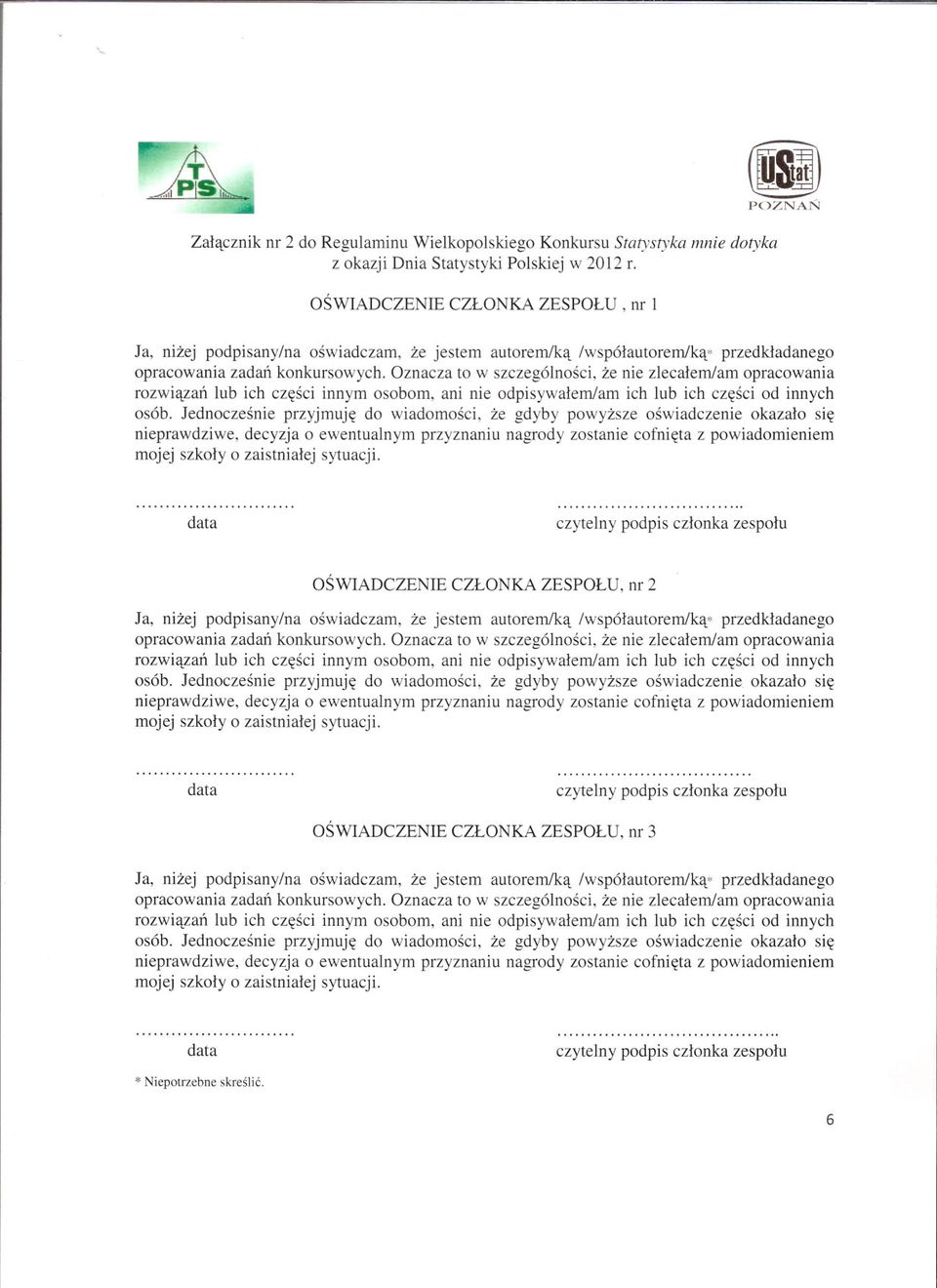 Oznacza to w szczególnosci, ze nie zlecalernlam opracowania rozwiazan lub ich czesci innym osobom, ani nie odpisywalemlam ich lub ich czesci od innych osób.