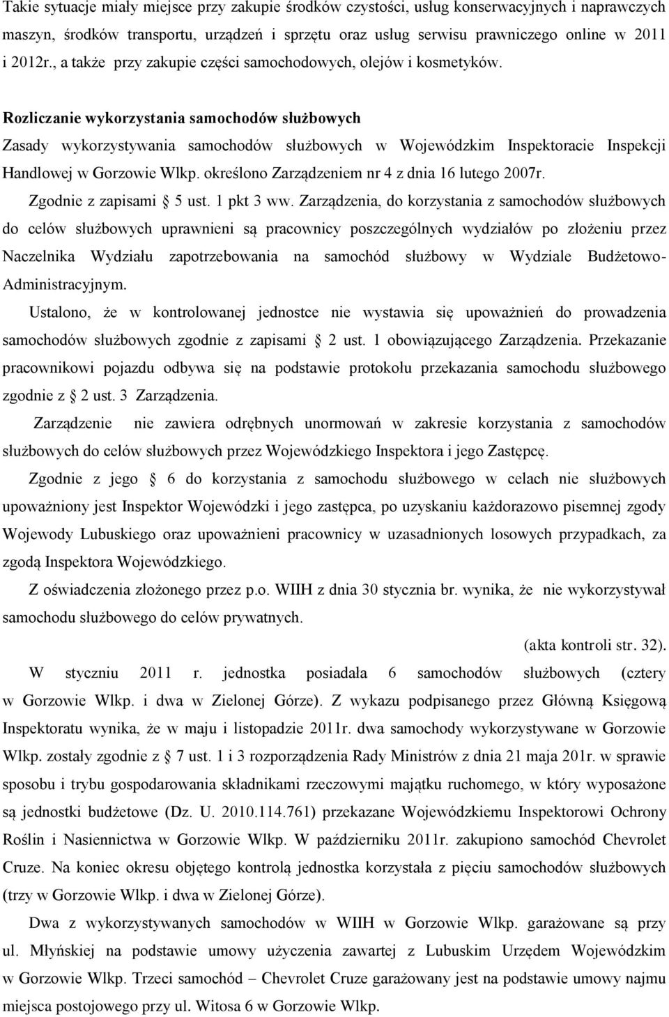 Rozliczanie wykorzystania samochodów służbowych Zasady wykorzystywania samochodów służbowych w Wojewódzkim Inspektoracie Inspekcji Handlowej w Gorzowie Wlkp.