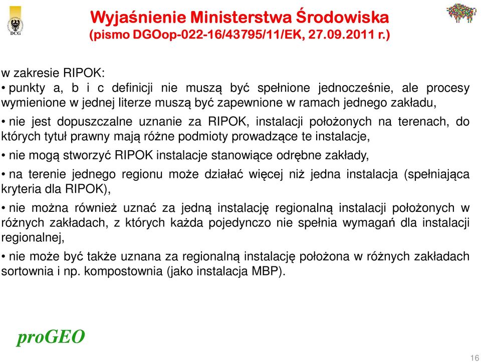 uznanie za RIPOK, instalacji położonych na terenach, do których tytuł prawny mają różne podmioty prowadzące te instalacje, nie mogą stworzyć RIPOK instalacje stanowiące odrębne zakłady, na terenie
