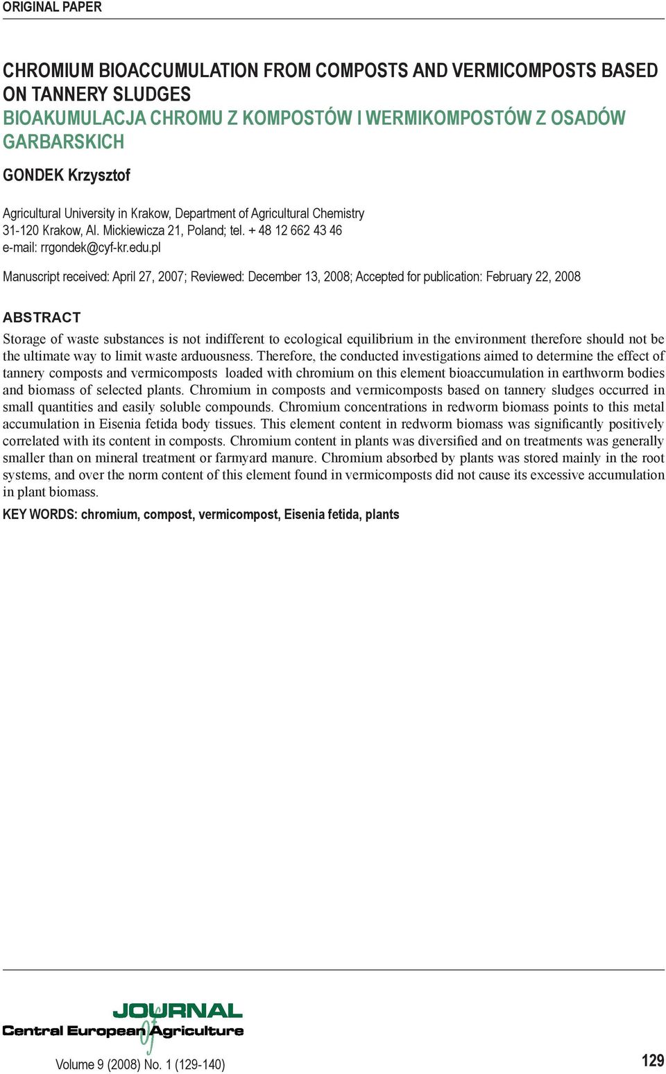 pl Manuscript received: April 27, 2007; Reviewed: December 13, 2008; Accepted for publication: February 22, 2008 ABSTRACT Storage of waste substances is not indifferent to ecological equilibrium in