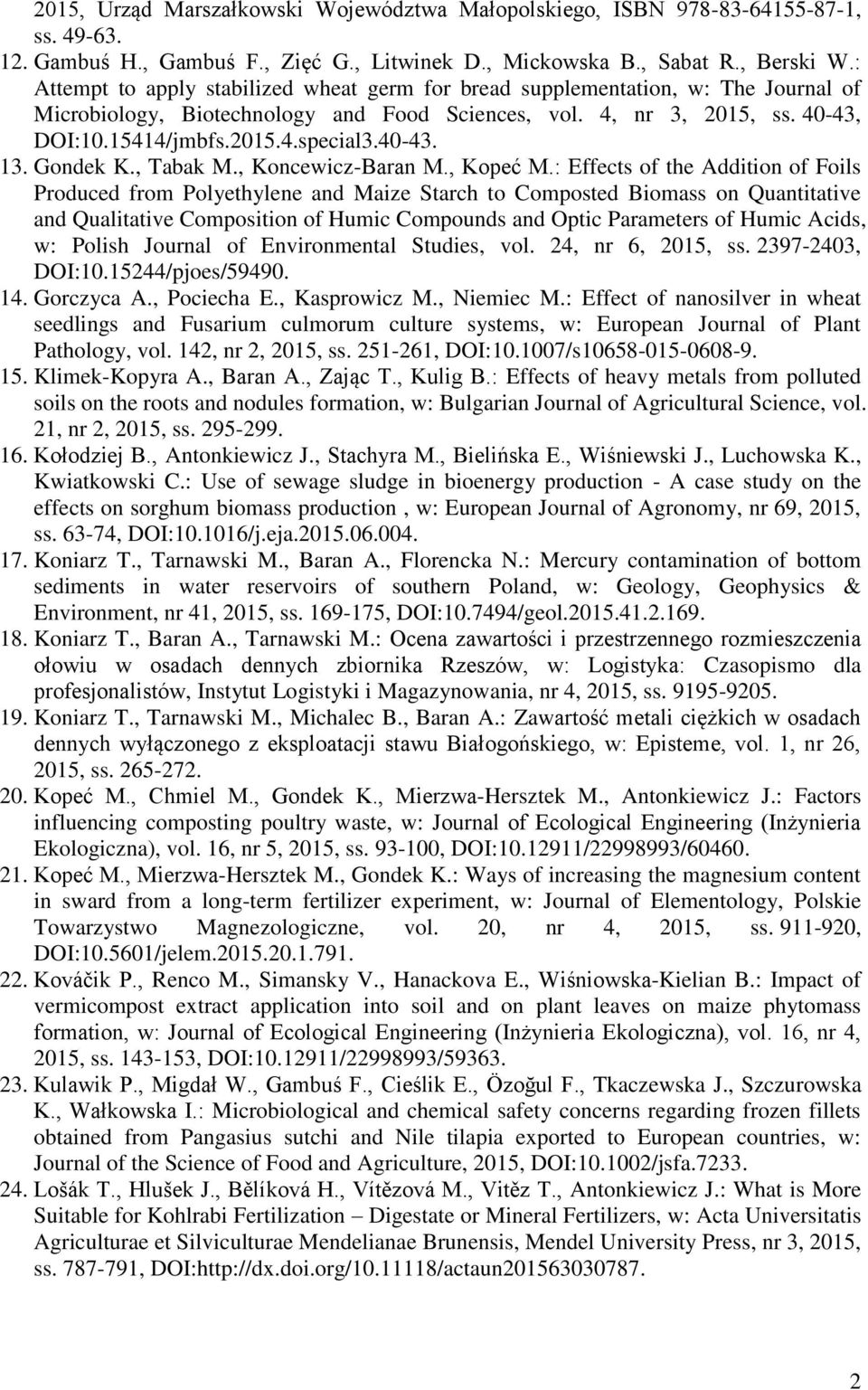 40-43. 13. Gondek K., Tabak M., Koncewicz-Baran M., Kopeć M.