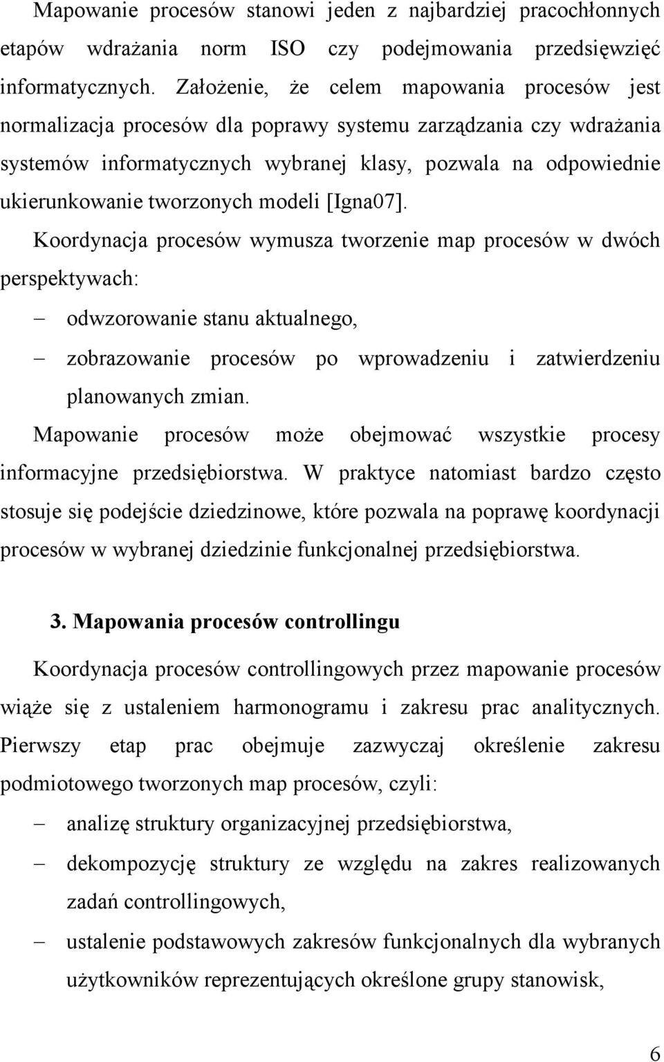 tworzonych modeli [Igna07].