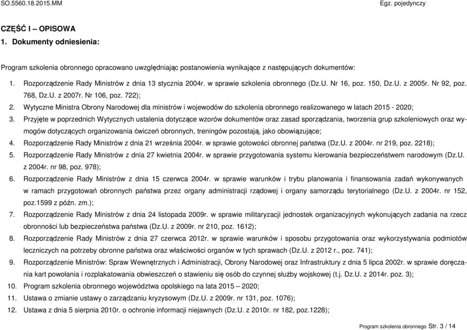 Wytyczne Ministra Obrony Narodowej dla ministrów i wojewodów do szkolenia obronnego realizowanego w latach 2015-2020; 3.