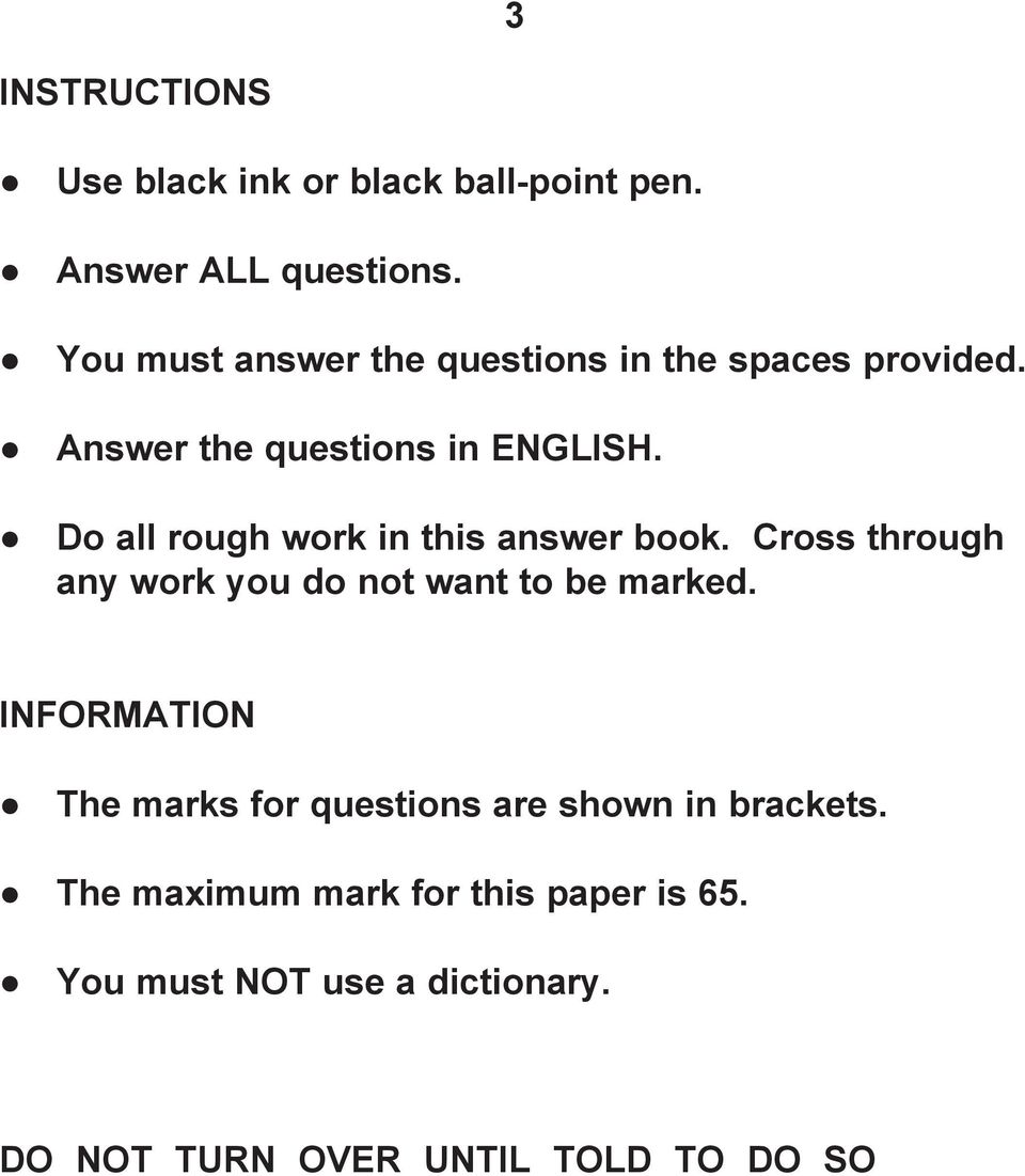 Do all rough work in this answer book. Cross through any work you do not want to be marked.