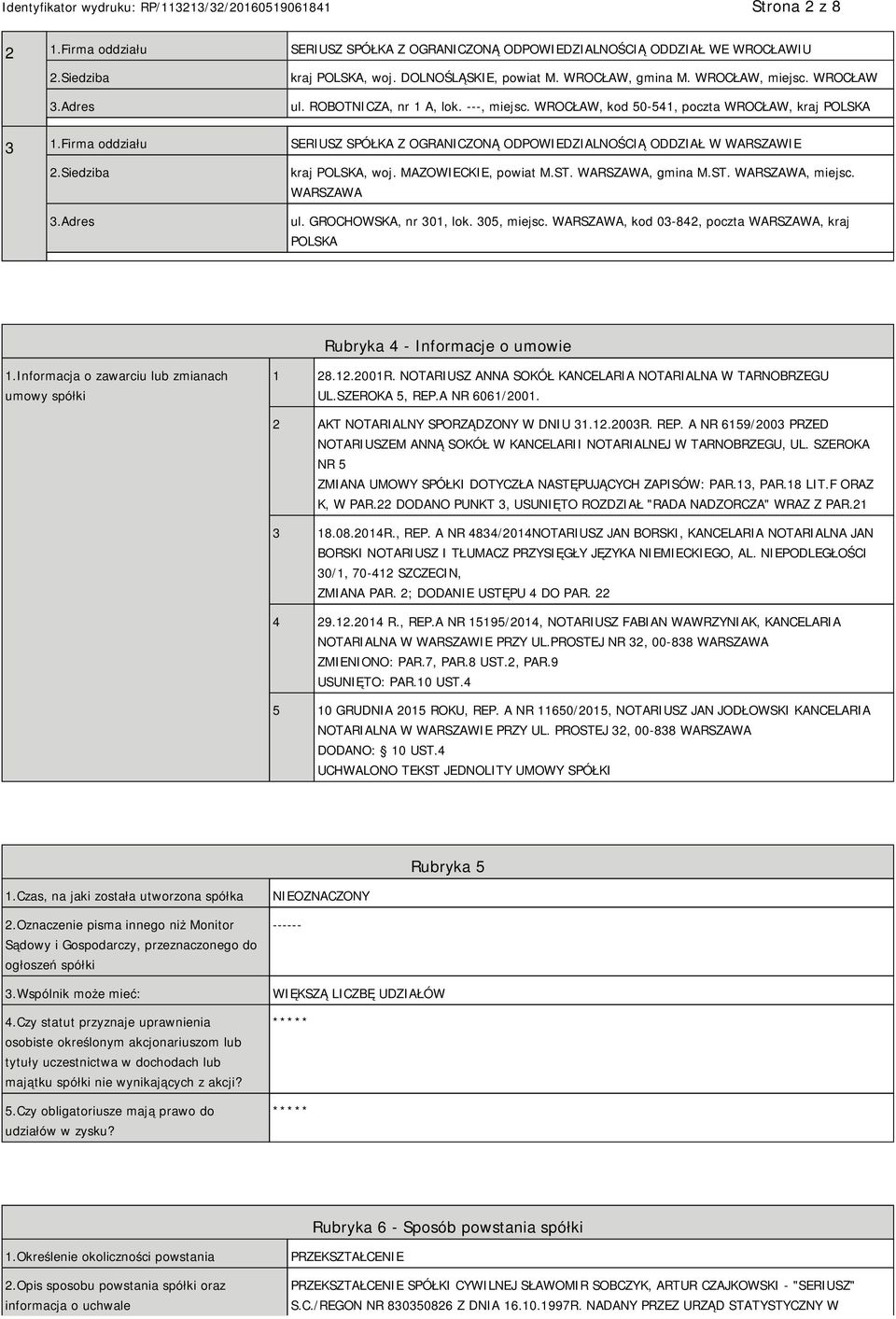 Adres kraj POLSKA, woj. MAZOWIECKIE, powiat M.ST. WARSZAWA, gmina M.ST. WARSZAWA, miejsc. WARSZAWA ul. GROCHOWSKA, nr 301, lok. 305, miejsc.