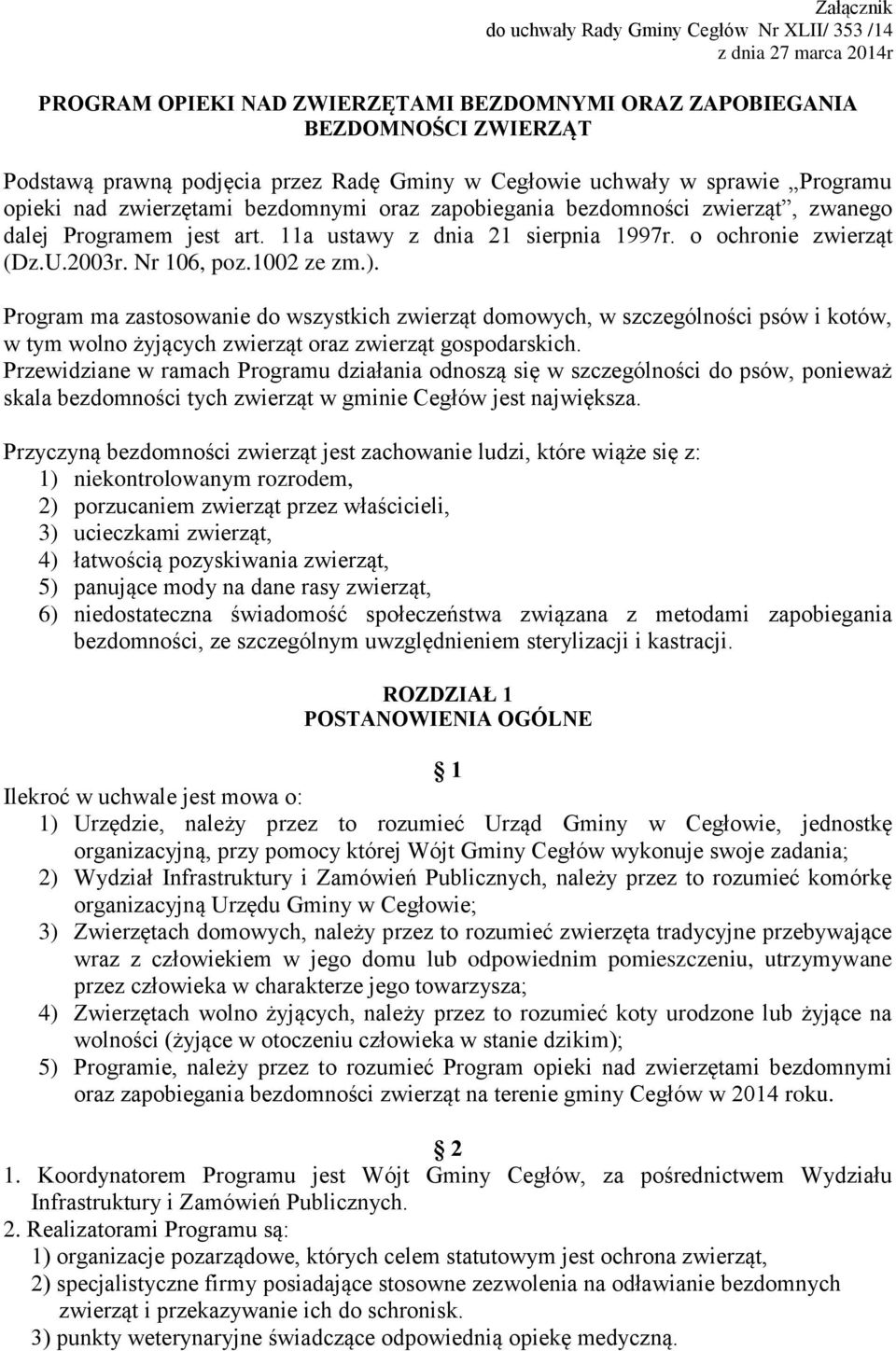o ochronie zwierząt (Dz.U.2003r. Nr 106, poz.1002 ze zm.).