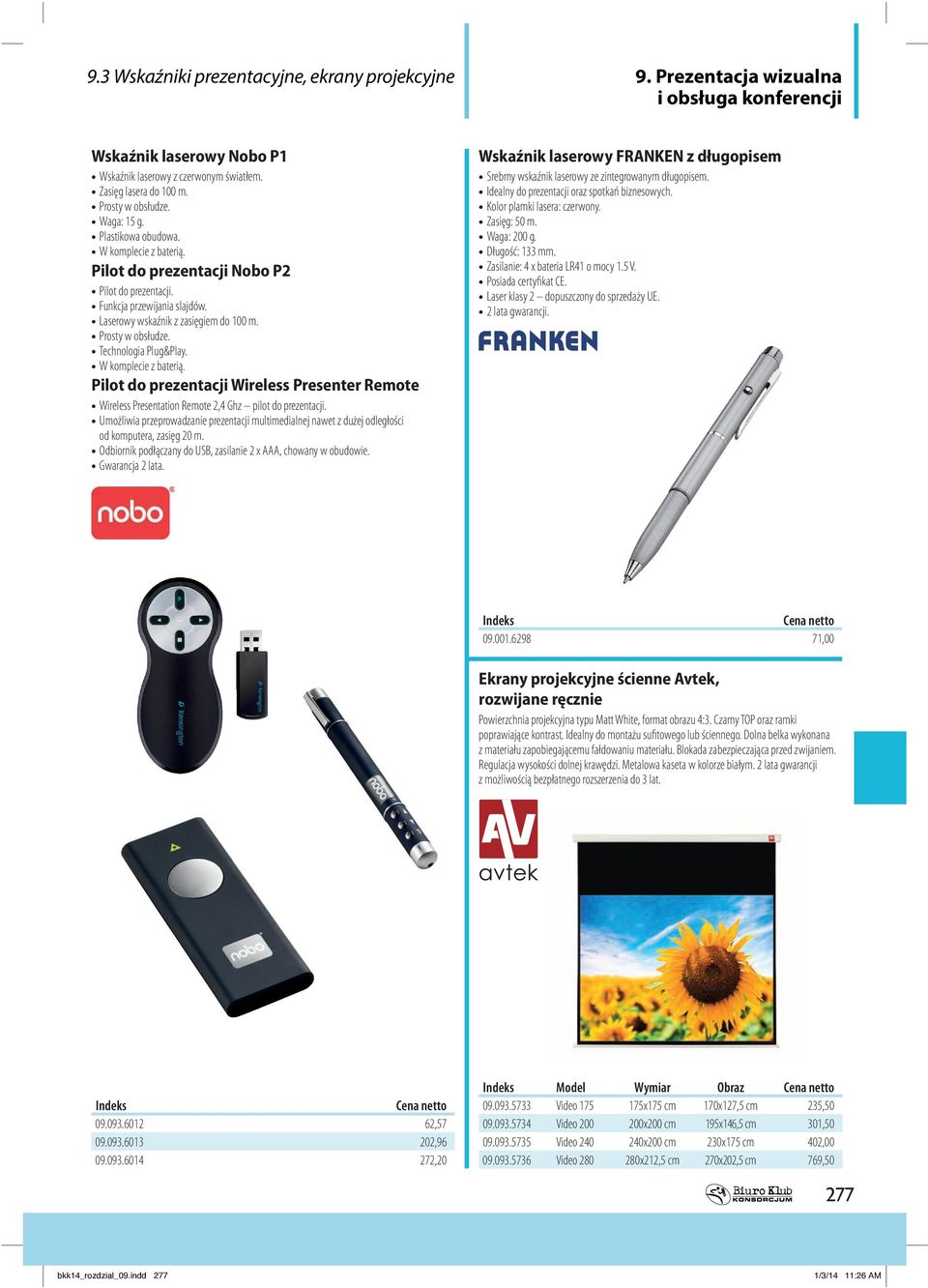 Technologia Plug&Play. W komplecie z baterią. Pilot do prezentacji Wireless Presenter Remote Wireless Presentation Remote 2,4 Ghz pilot do prezentacji.