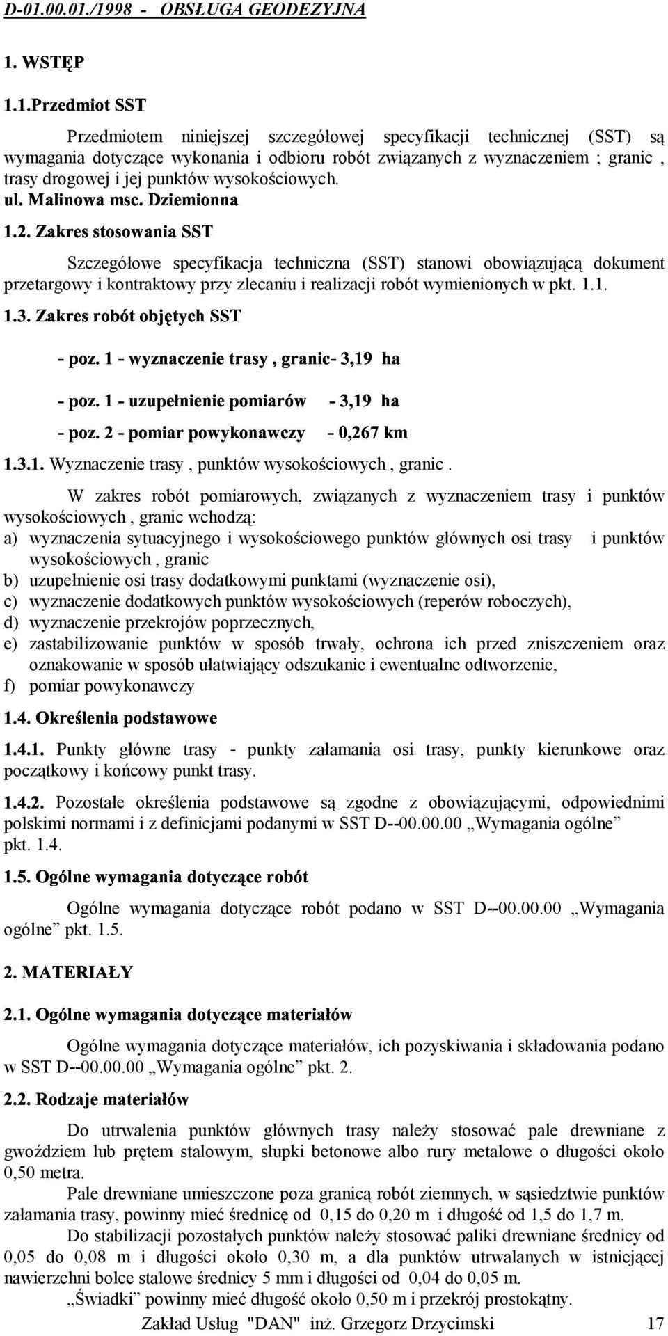 1. Wyznaczenie trasy, punktów wysokościowych, granic.