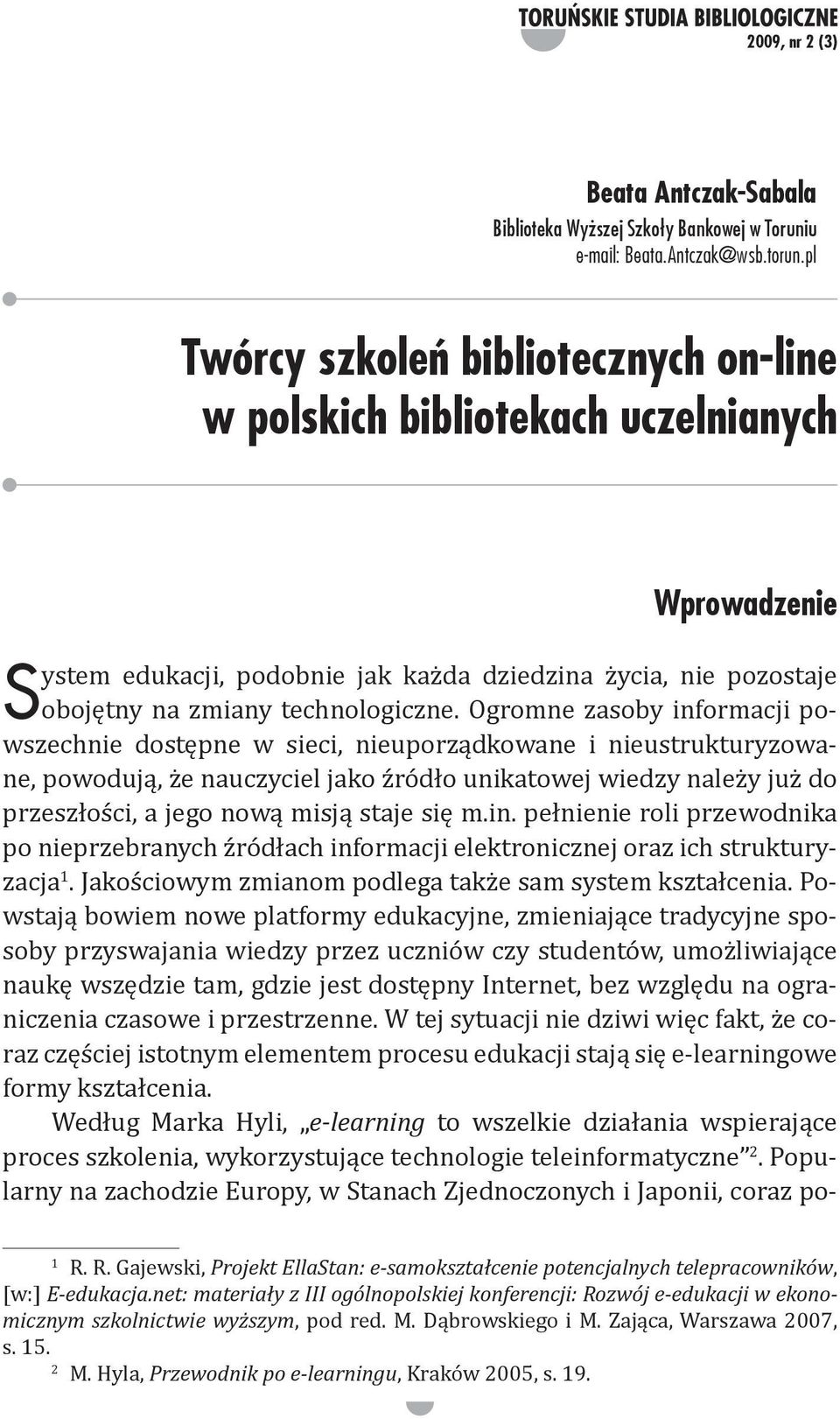 pl Twórcy szkole bibliotecznych on-line w polskich bibliotekach uczelnianych Wprowadzenie S e-learning