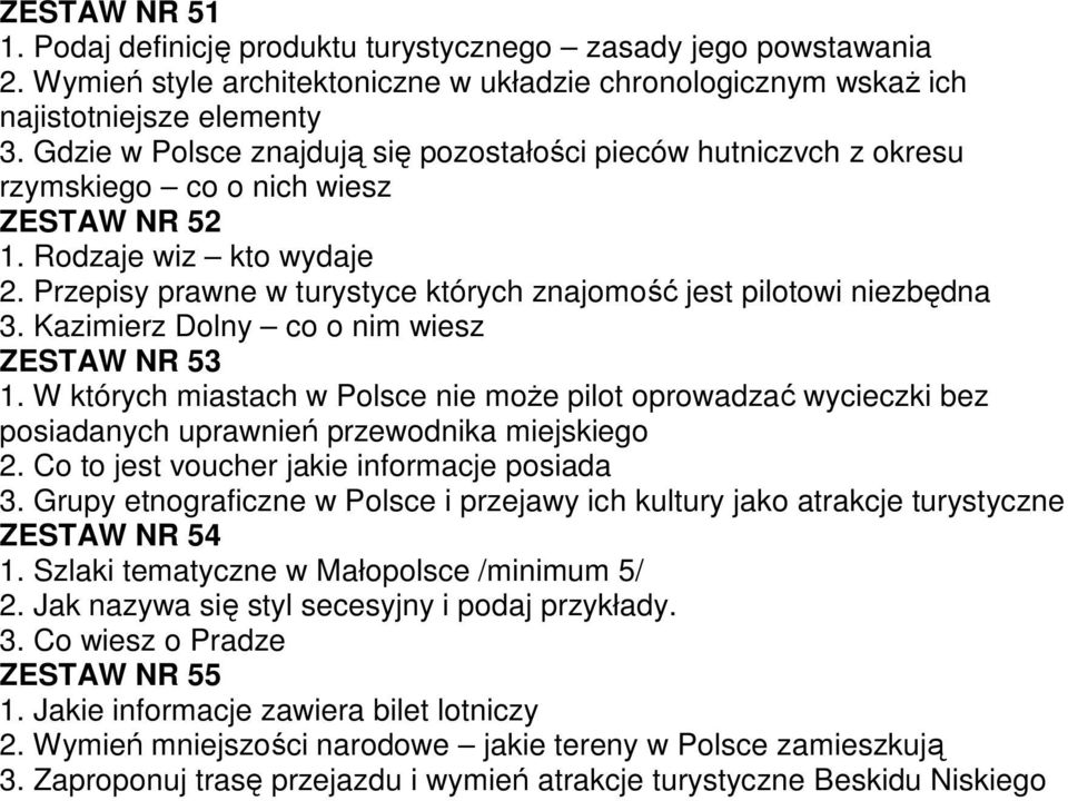 Przepisy prawne w turystyce których znajomość jest pilotowi niezbędna 3. Kazimierz Dolny co o nim wiesz ZESTAW NR 53 1.