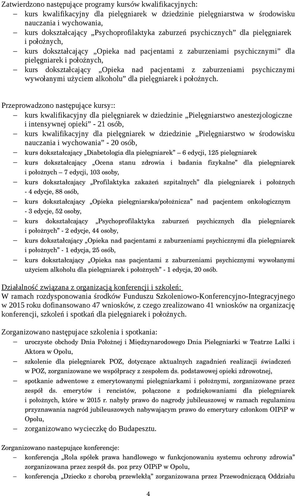 zaburzeniami psychicznymi wywołanymi użyciem alkoholu dla pielęgniarek i położnych.