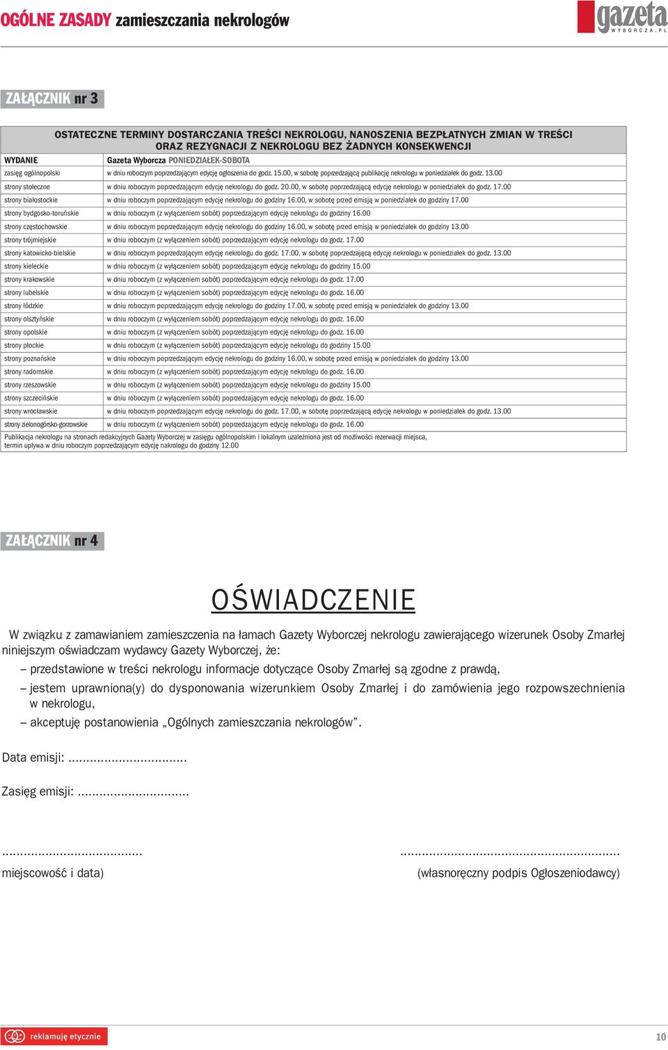 00 strony stoùeczne w dniu roboczym poprzedzajàcym edycjو nekrologu do godz. 20.00, w sobotو poprzedzajàcà edycjو nekrologu w poniedziaùek do godz. 17.