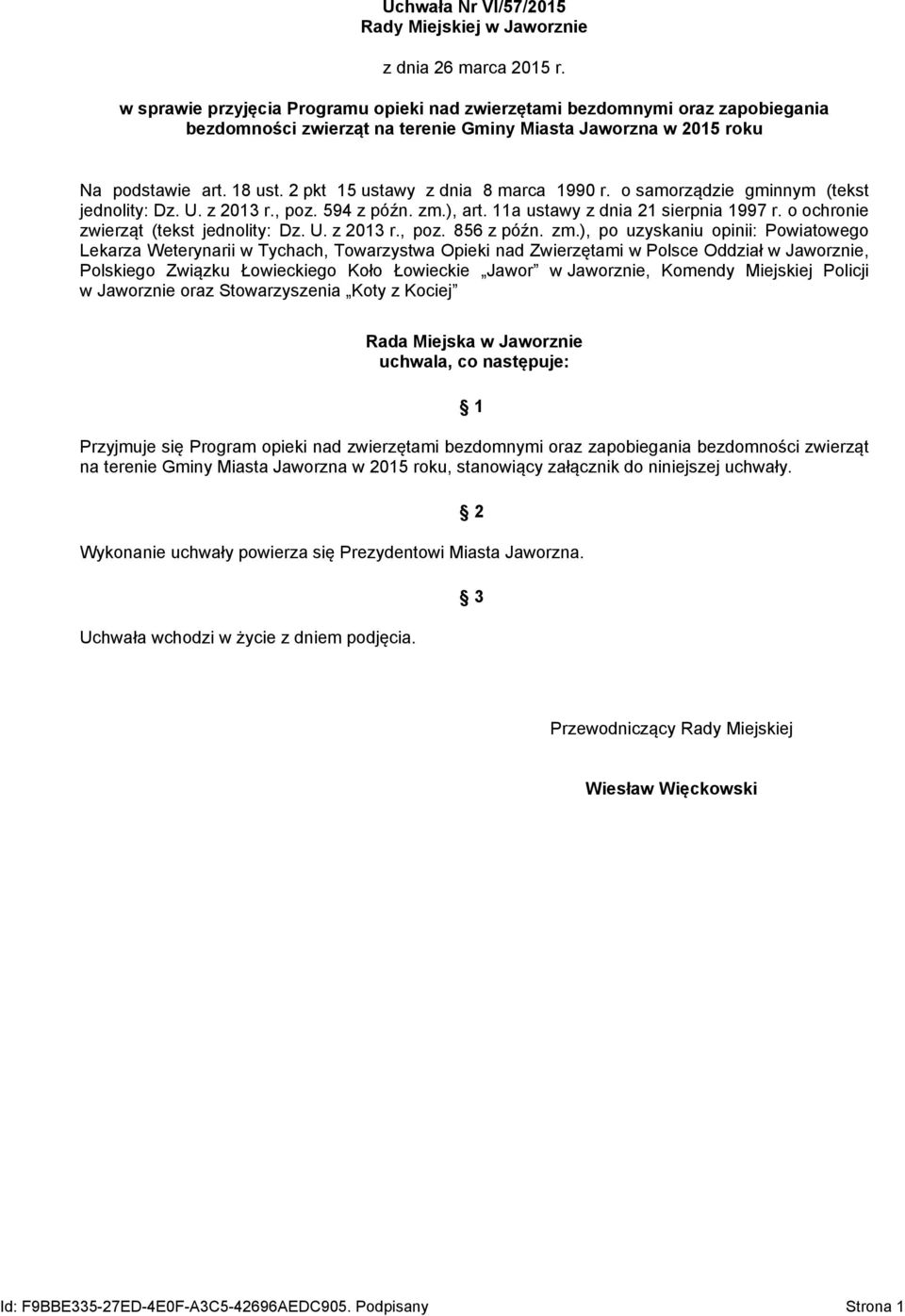 2 pkt 15 ustawy z dnia 8 marca 1990 r. o samorządzie gminnym (tekst jednolity: Dz. U. z 2013 r., poz. 594 z późn. zm.), art. 11a ustawy z dnia 21 sierpnia 1997 r.